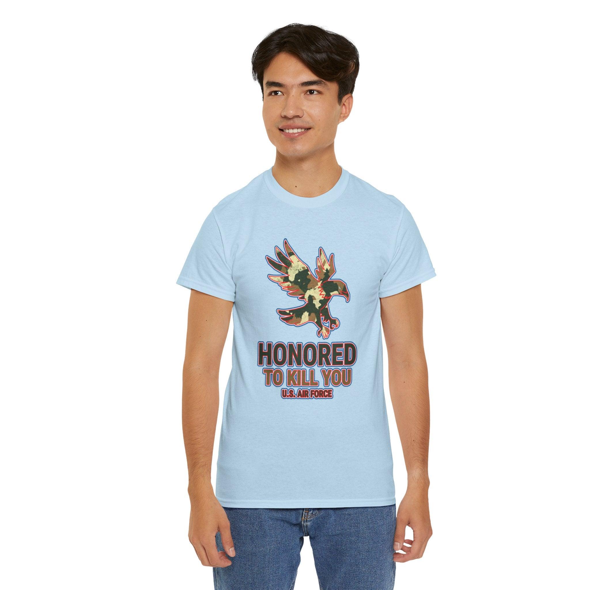 Honored to kill you U.S. Air Force - T-Shirt - Witty Twisters Fashions