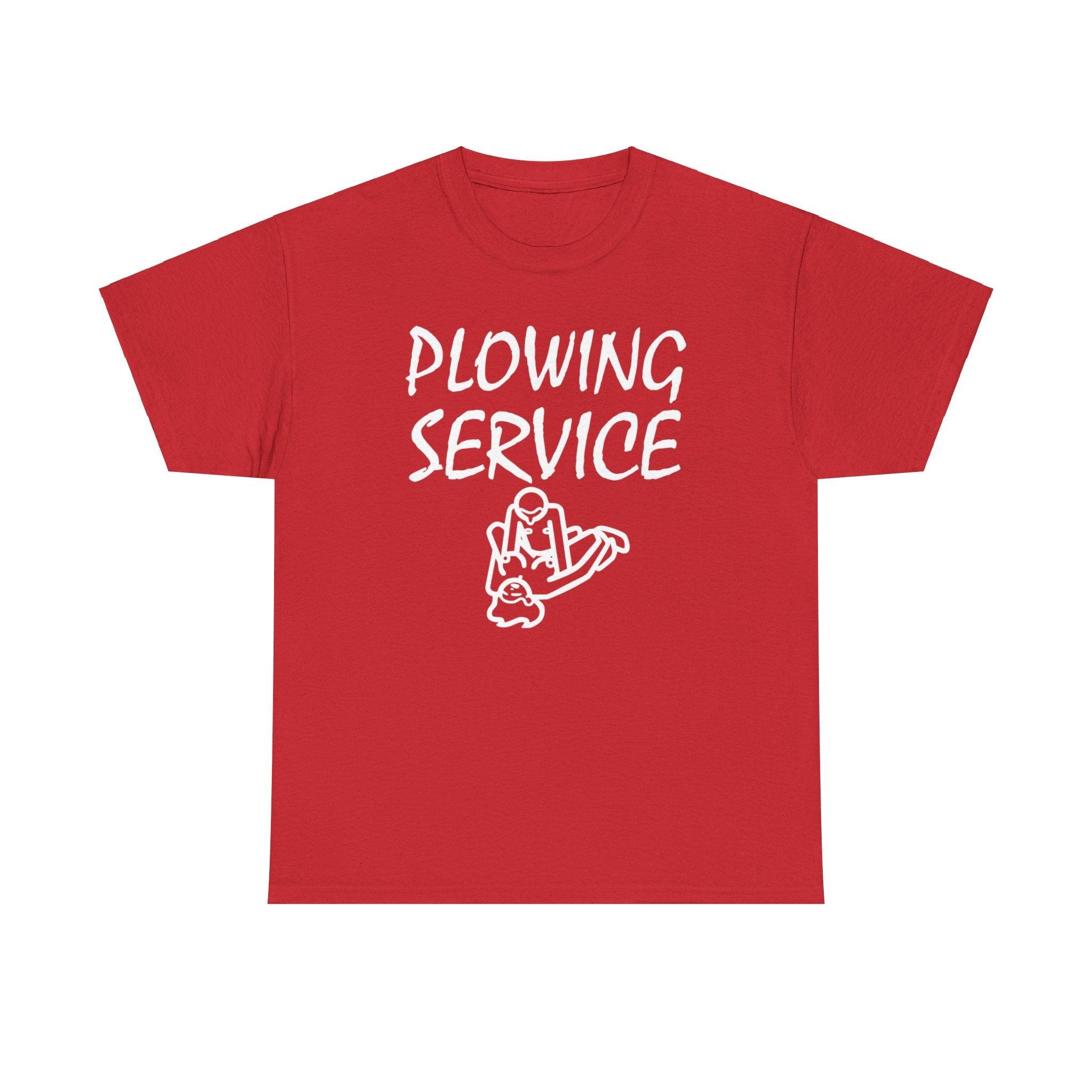 Plowing Service - T-Shirt - Witty Twisters Fashions