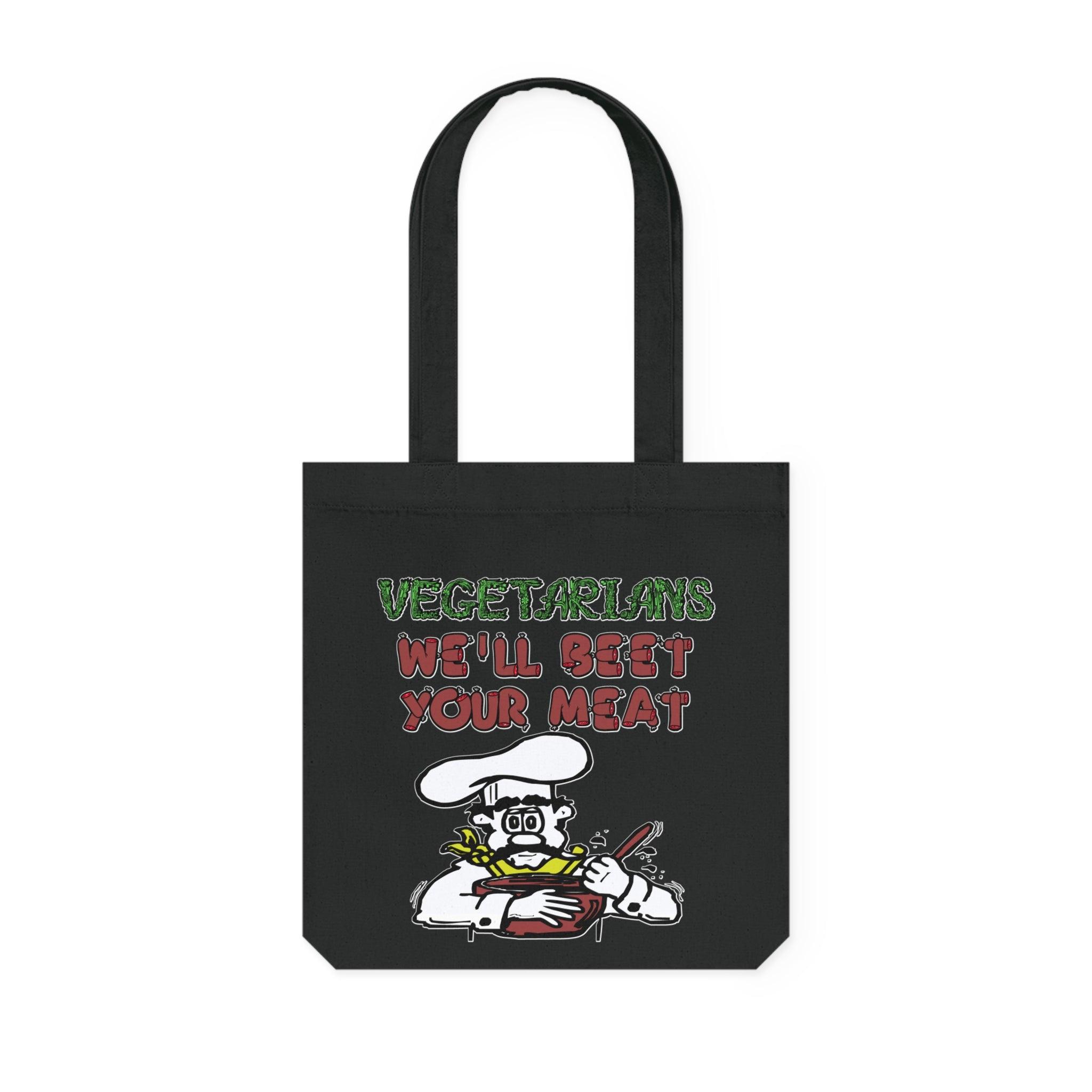 Vegetarians We'll Beet Your Meat - Woven Tote Bag