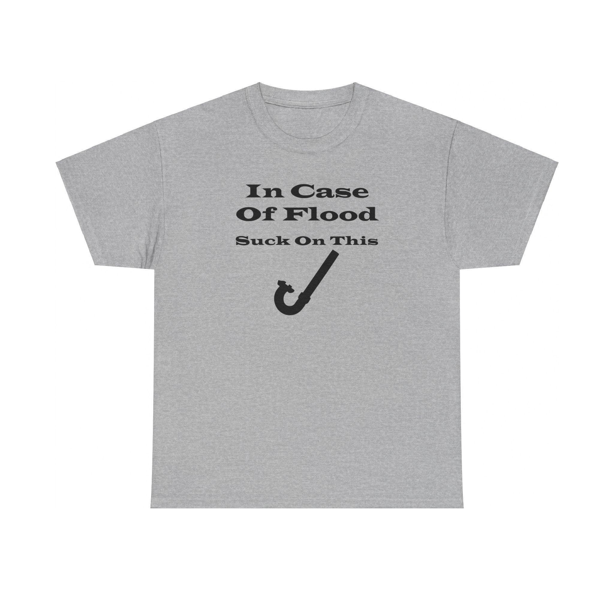 In Case Of Flood Suck On This - T-Shirt - Witty Twisters Fashions