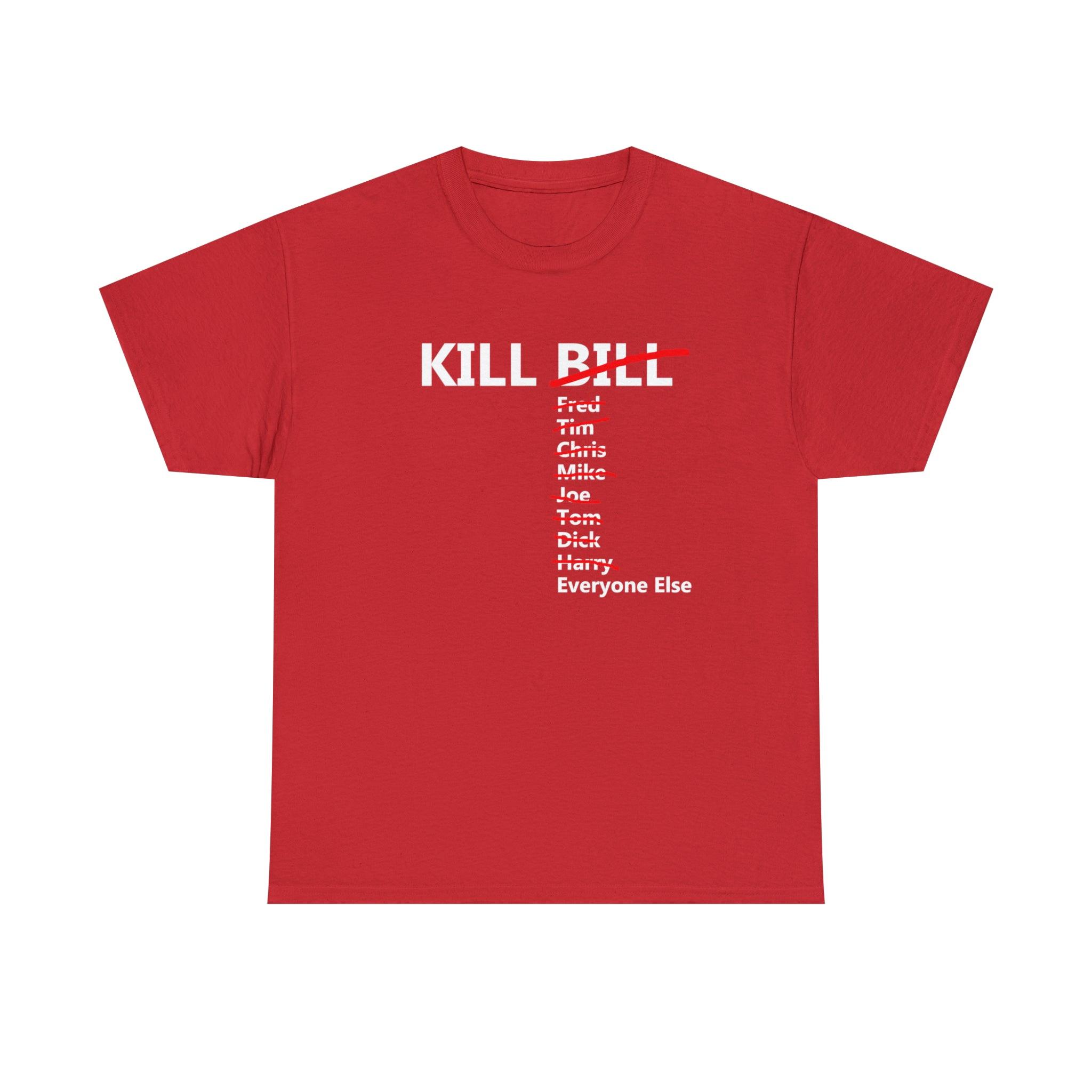 Kill Bill and Everyone Else - T-Shirt - Witty Twisters Fashions