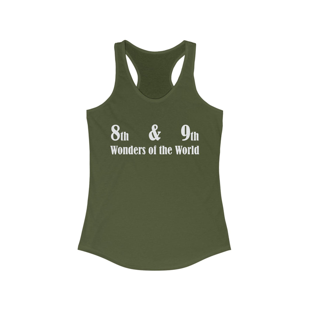 8th and 9th Wonders of the World - Tank Top - Witty Twisters T-Shirts