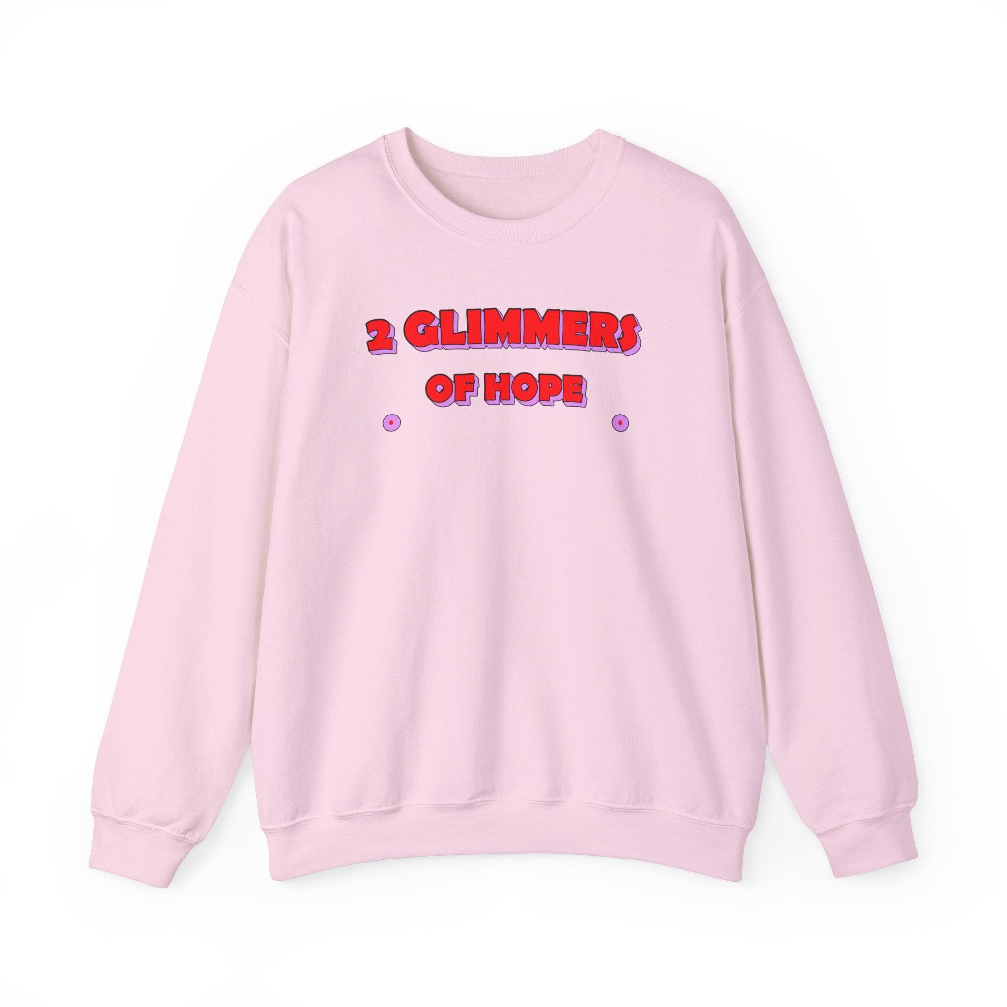 2 Glimmers Of Hope - Sweatshirt - Witty Twisters Fashions