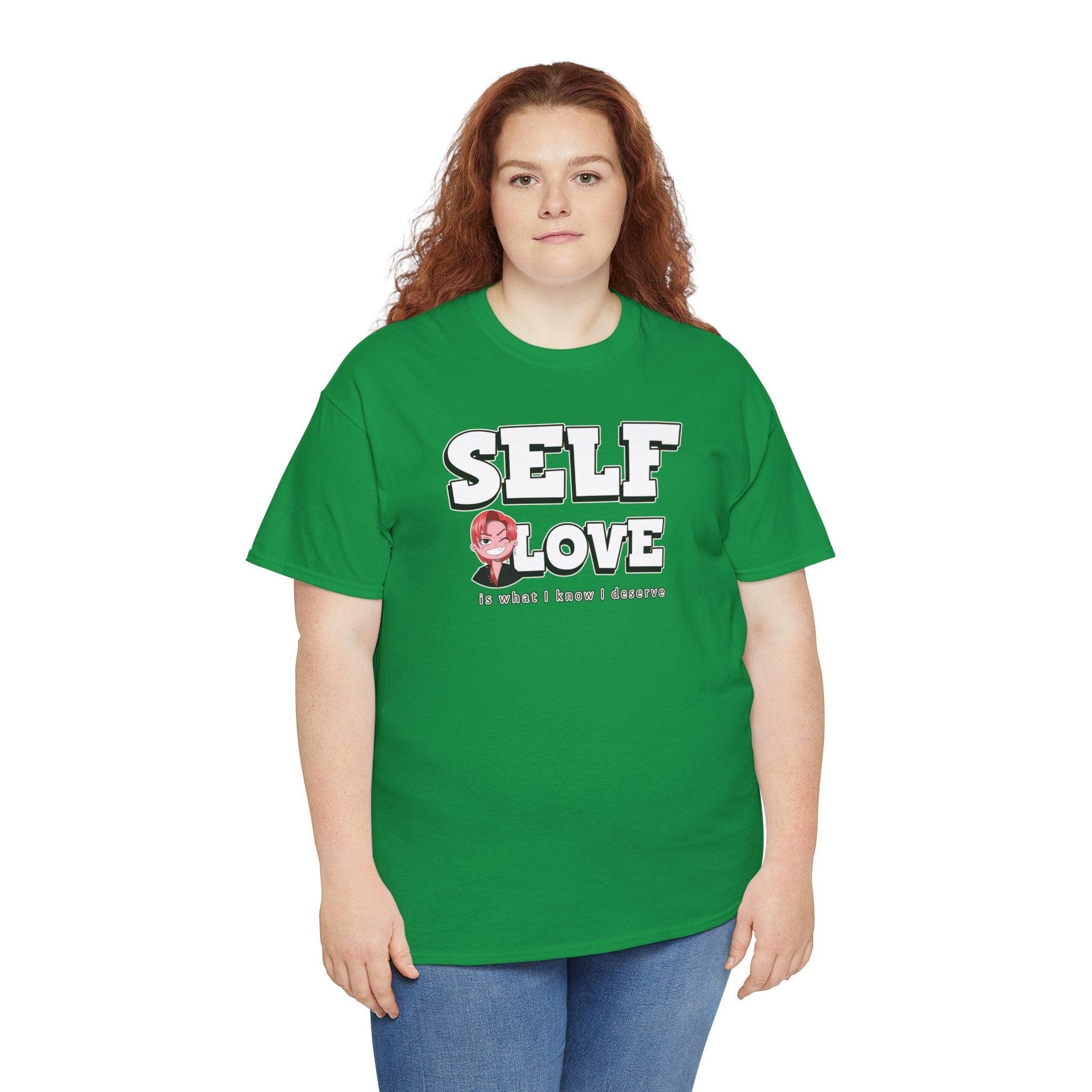 Self Love is what I know I deserve - T-Shirt - Witty Twisters Fashions