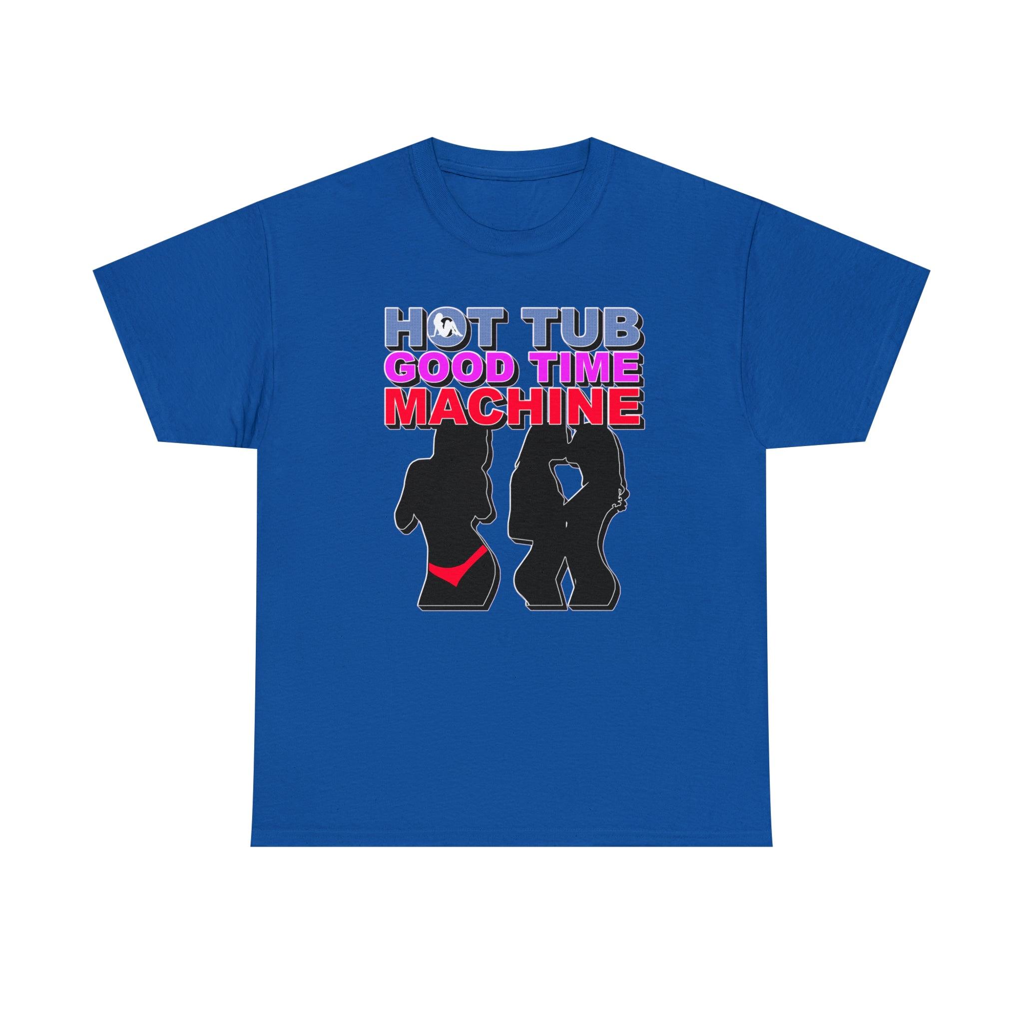 Hot Tub Good Time Machine - T-Shirt - Witty Twisters Fashions