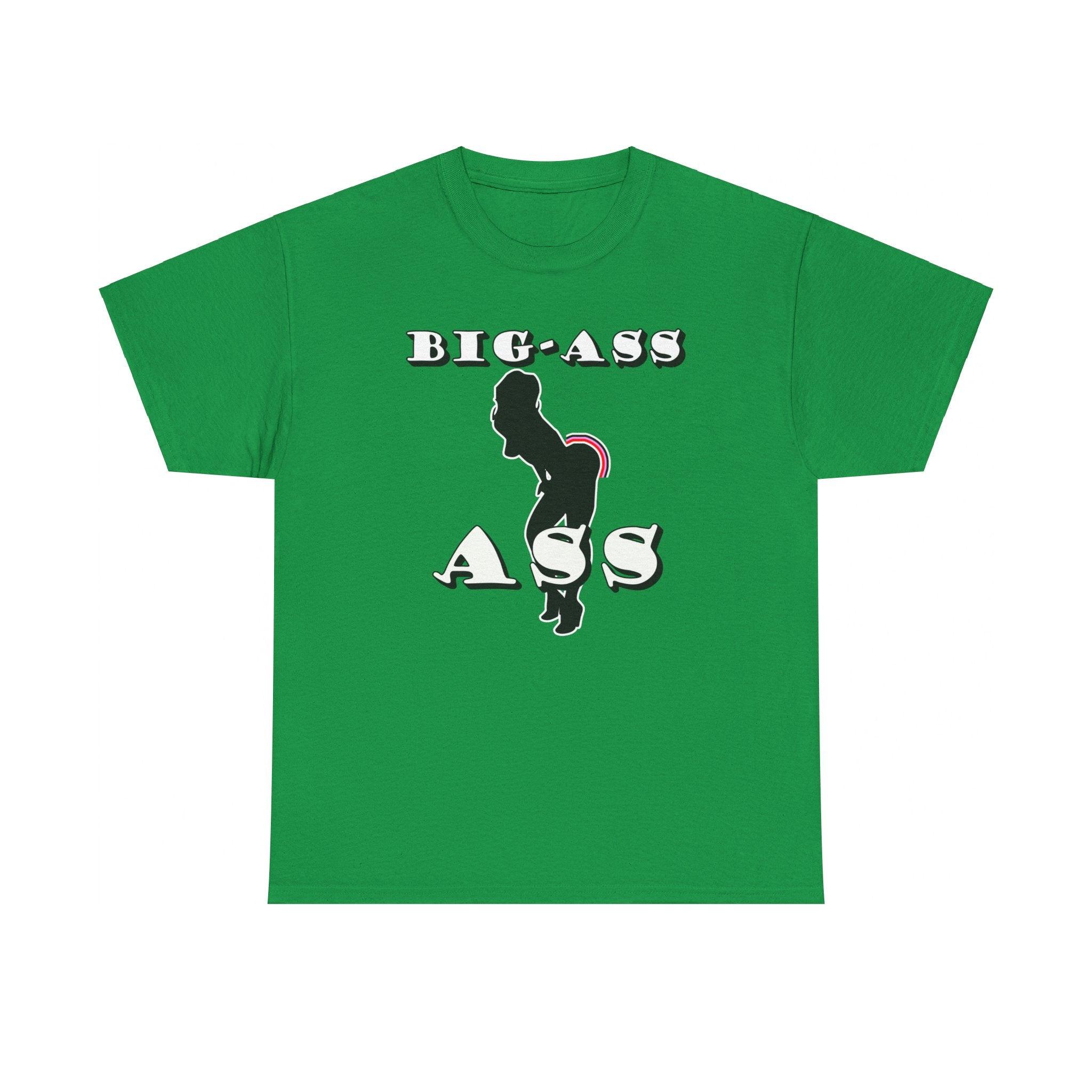 Big-Ass Ass - T-Shirt - Witty Twisters Fashions