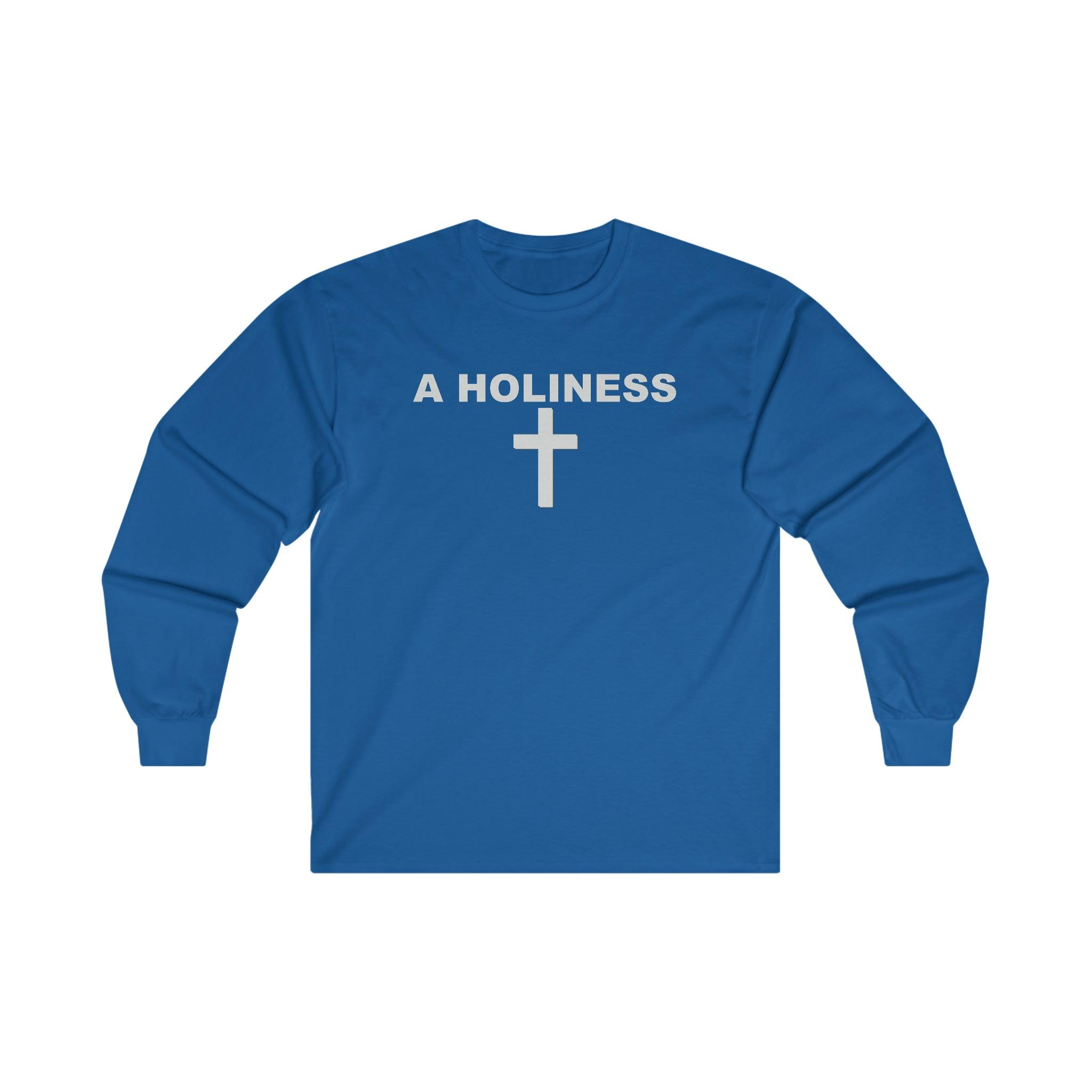 A Holiness - Long-Sleeve Tee - Witty Twisters T-Shirts