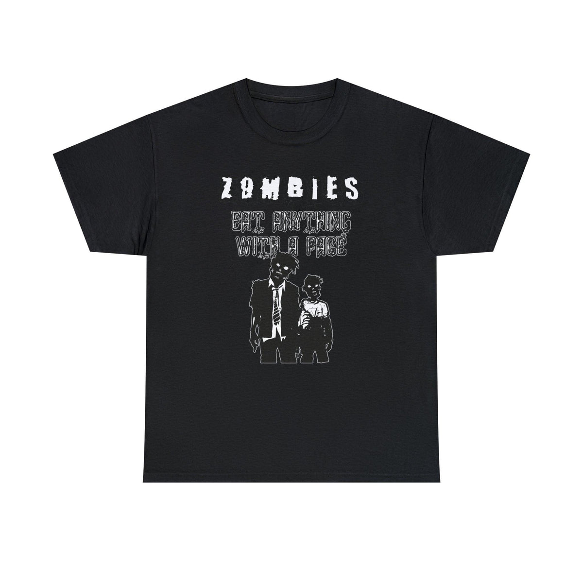 Zombies Eat Anything With A Face - T-Shirt - Witty Twisters Fashions