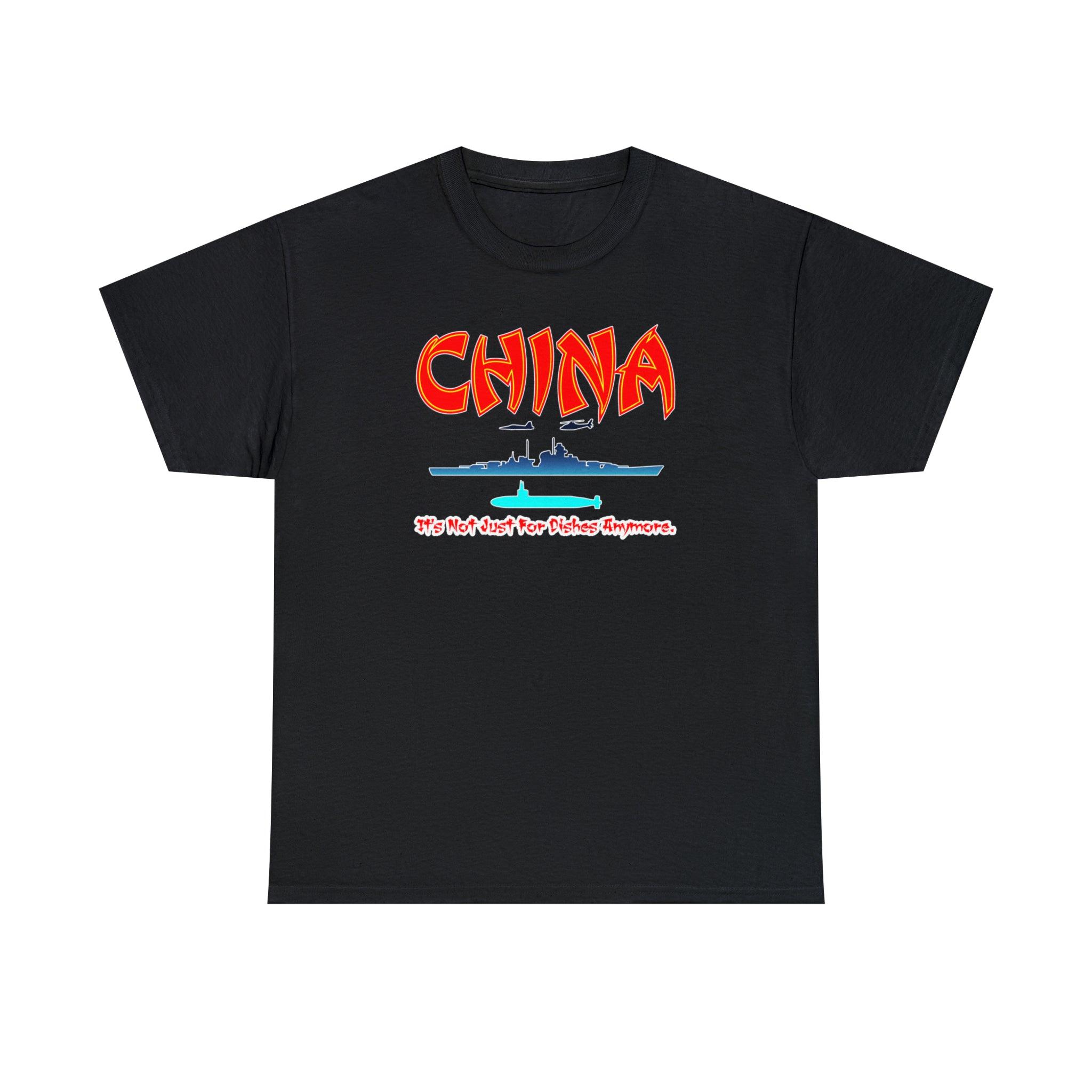 China It's Not Just For Dishes Anymore. - T-Shirt - Witty Twisters Fashions