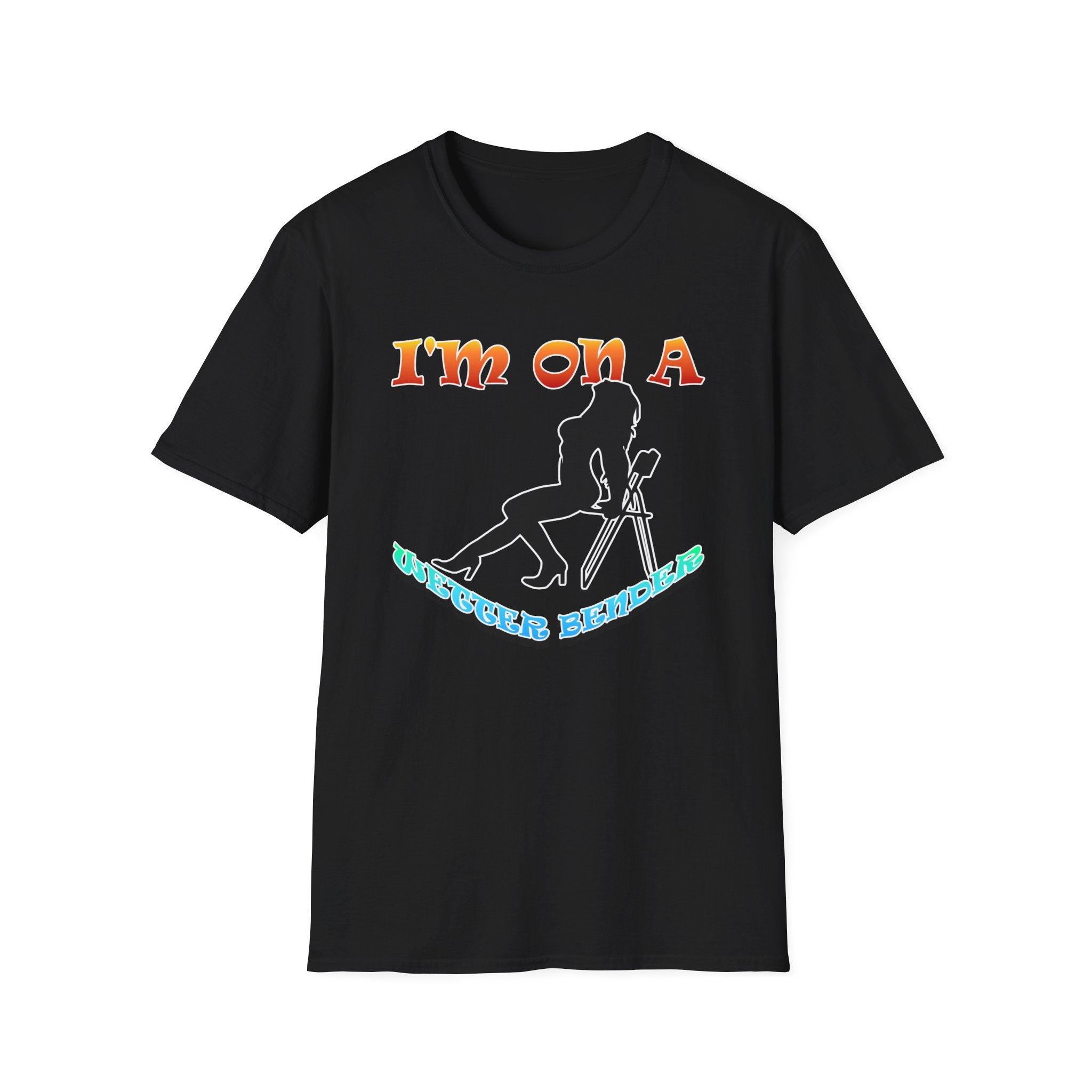 I'm On A Wetter Bender - Softstyle T-Shirt - Witty Twisters Fashions