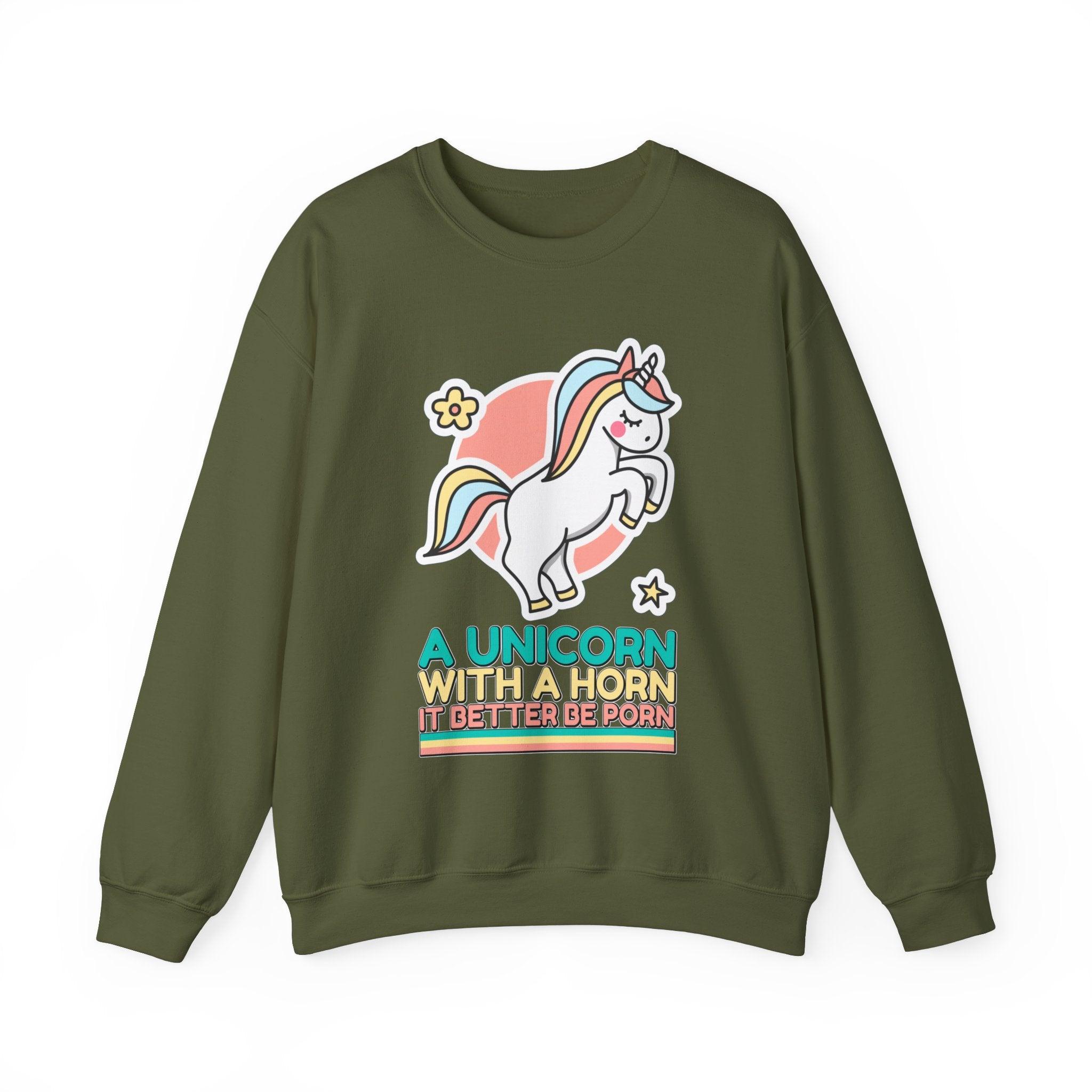 A unicorn with a horn it better be porn - Sweatshirt - Witty Twisters Fashions