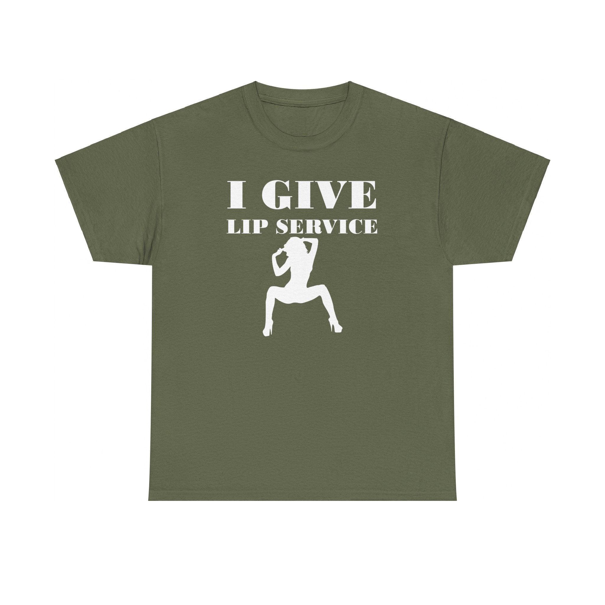 I Give Lip Service - T-Shirt - Witty Twisters Fashions