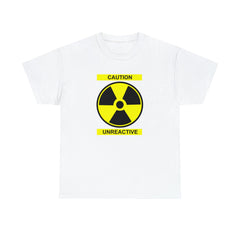 Caution Unreactive - T-Shirt - Witty Twisters Fashions