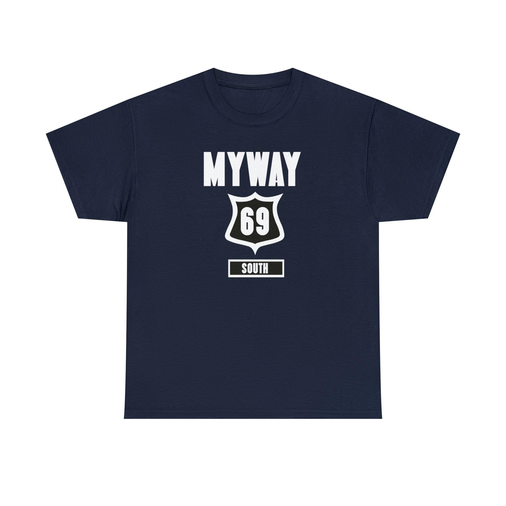 Myway 69 South - T-Shirt - Witty Twisters Fashions