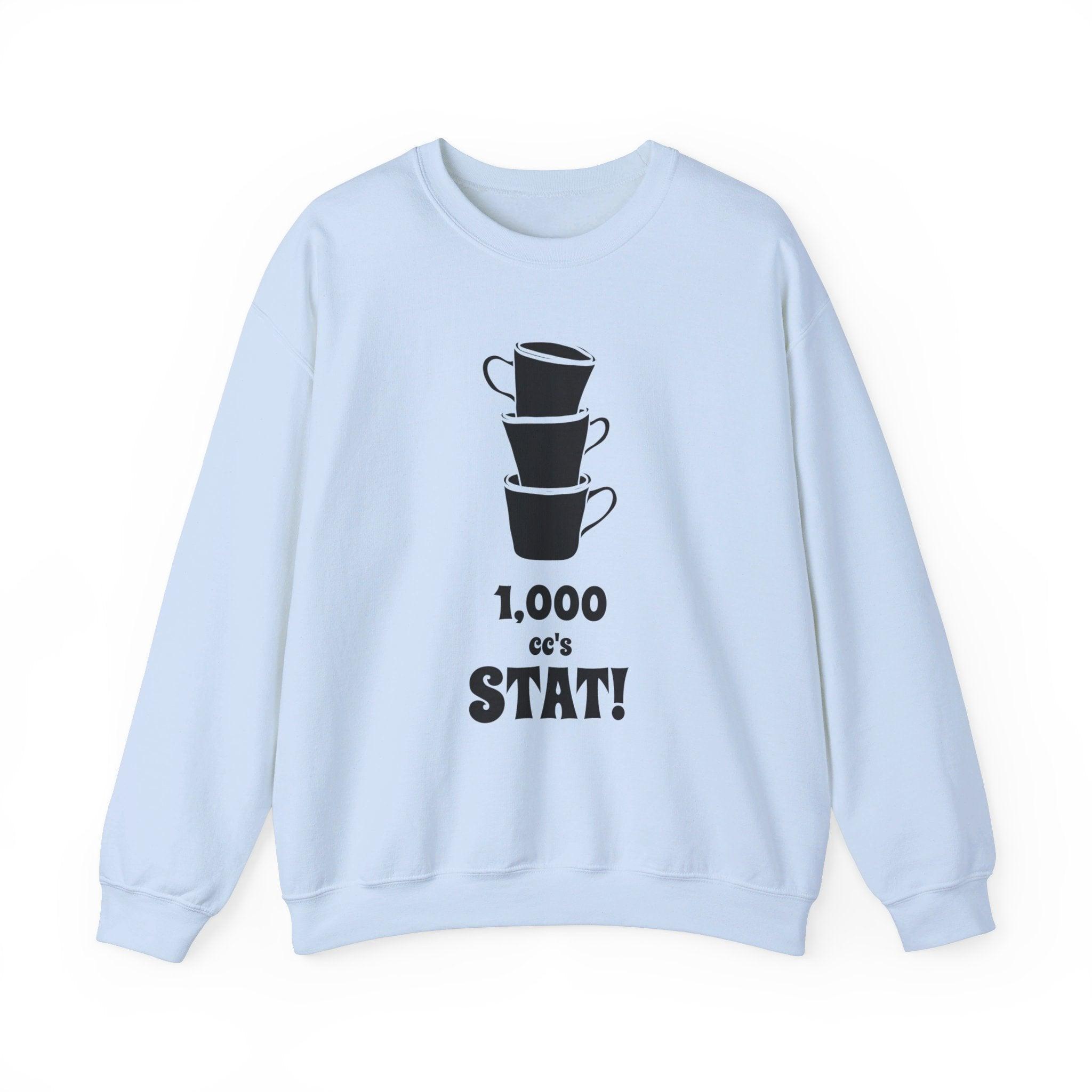 1,000 cc's Stat! - Sweatshirt - Witty Twisters Fashions