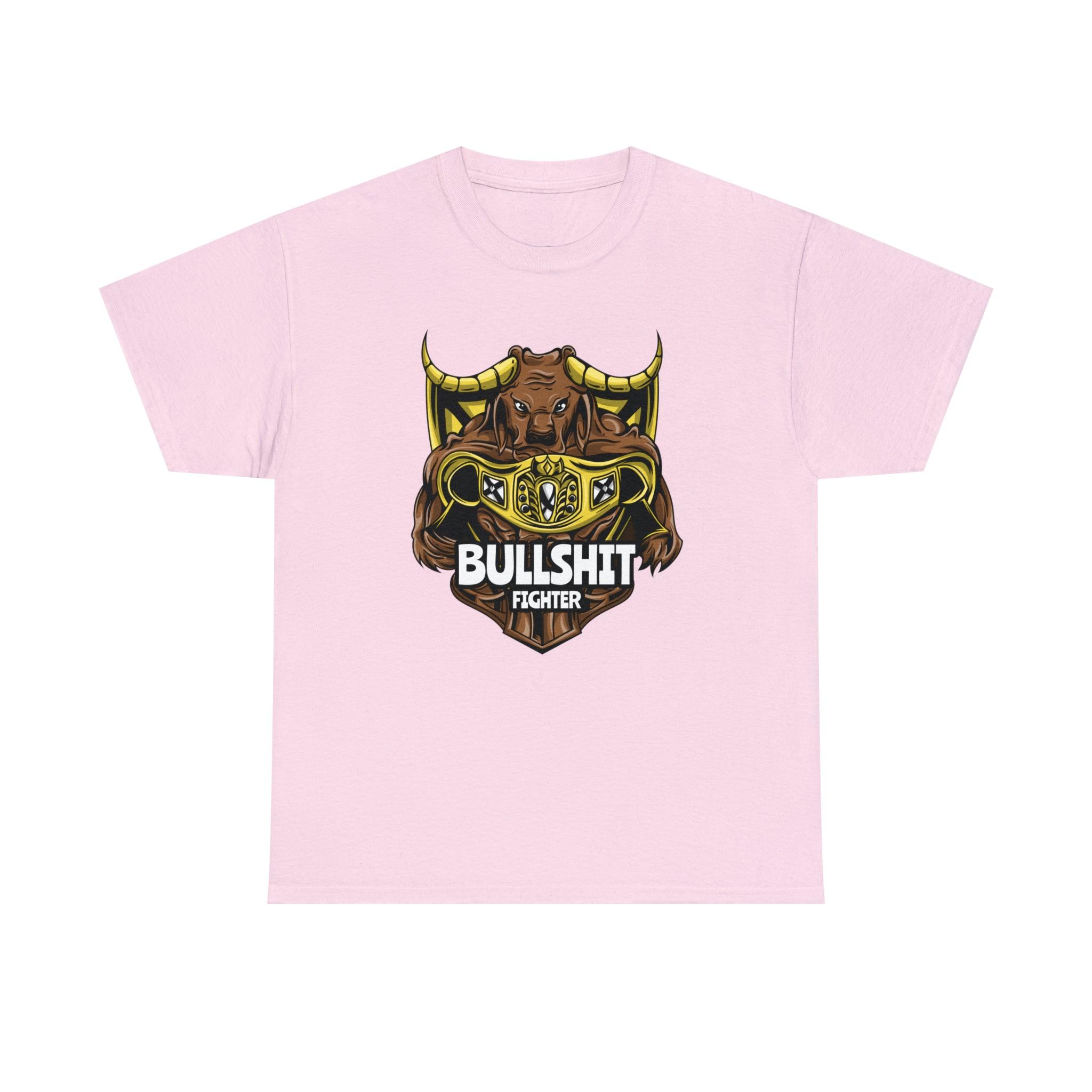 Bullshit Fighter - T-Shirt - Witty Twisters Fashions