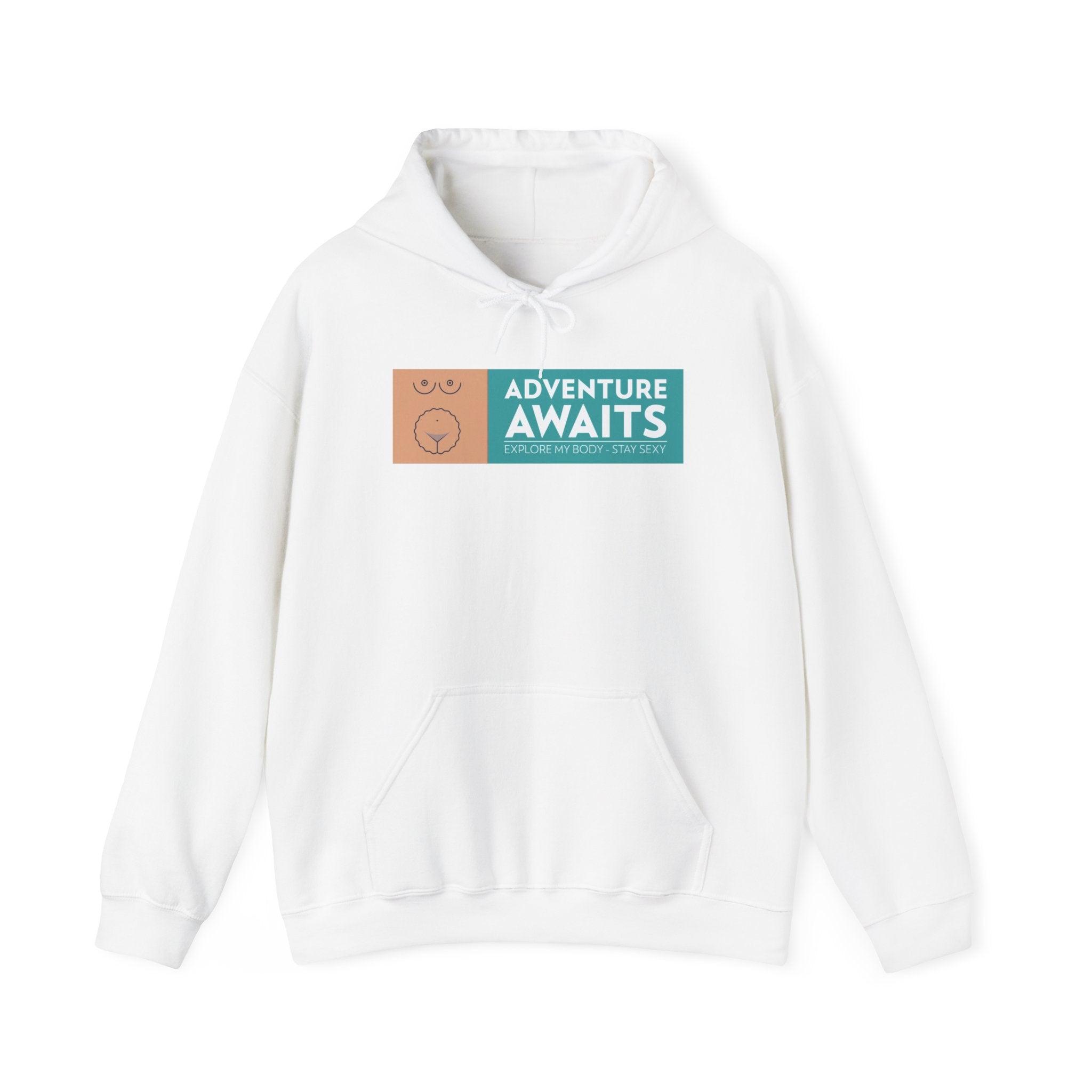 Adventure Awaits Explore My Body Stay Sexy - Hoodie - Witty Twisters T-Shirts