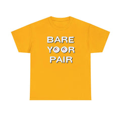 Bare Yoor Pair - T-Shirt - Witty Twisters Fashions