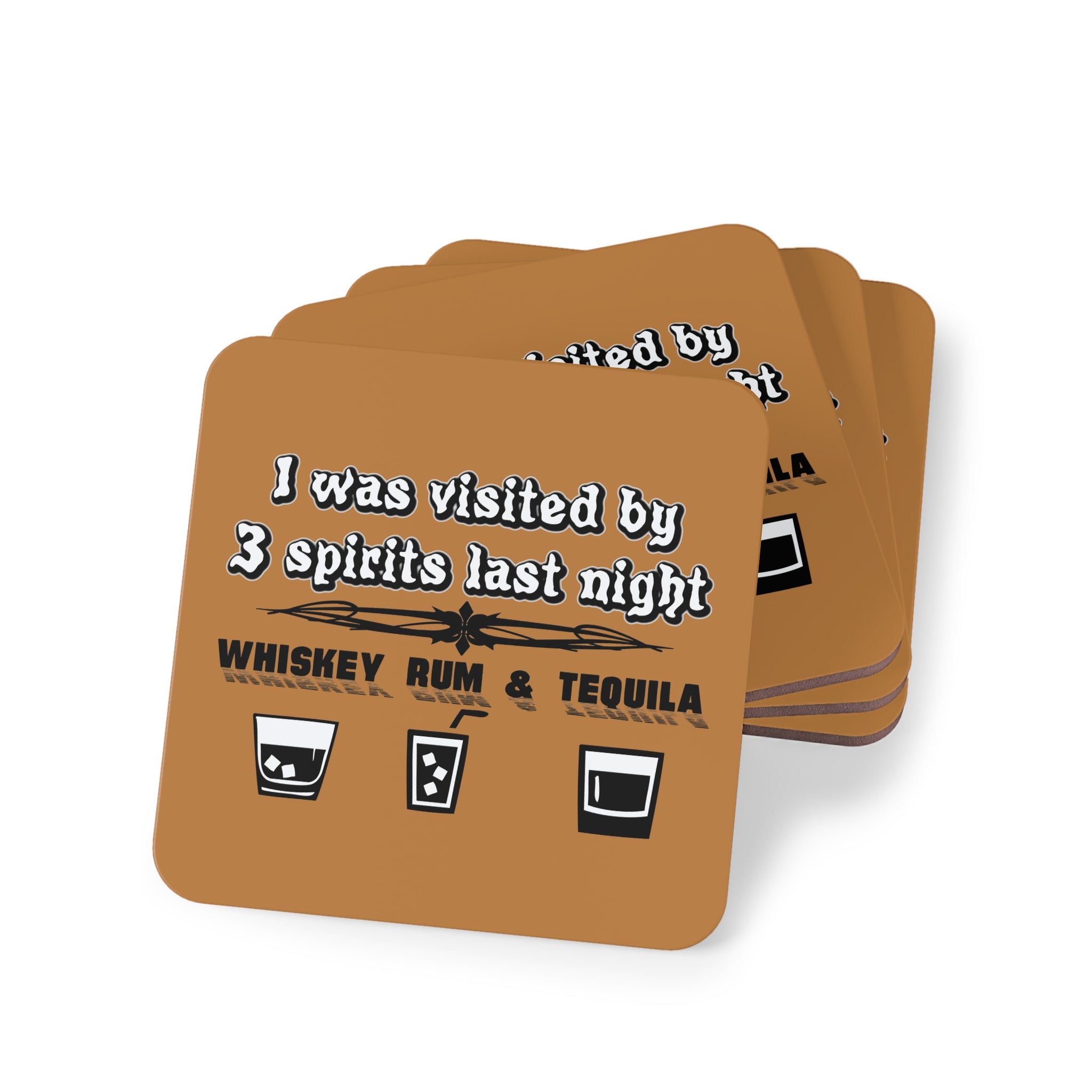 I was visited by 3 spirits last night Whiskey Rum and Tequila - Drink Coasters