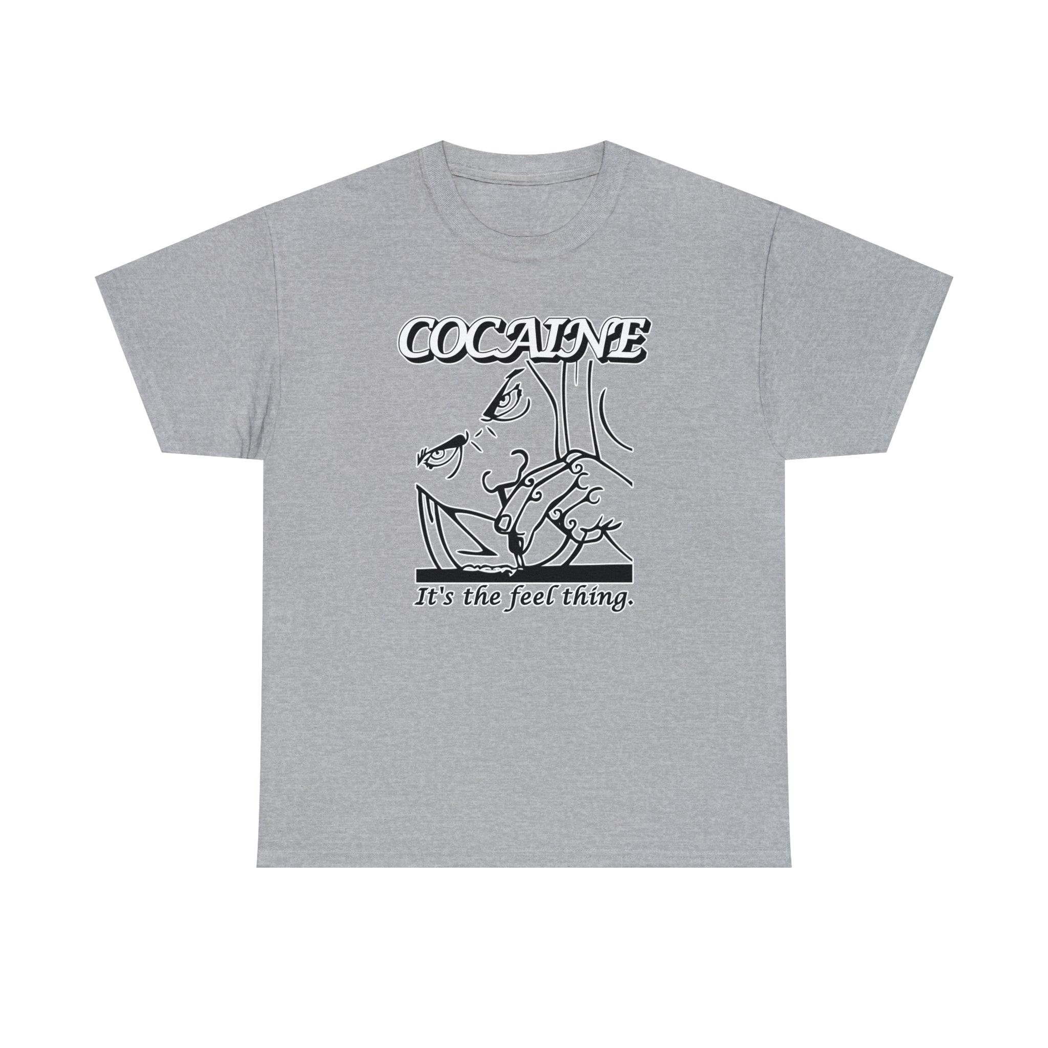 Cocaine It's The Feel Thing - T-Shirt - Witty Twisters Fashions