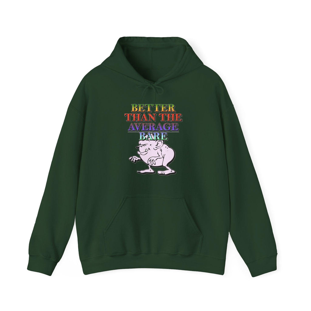 Better Than The Average Bare - Hoodie