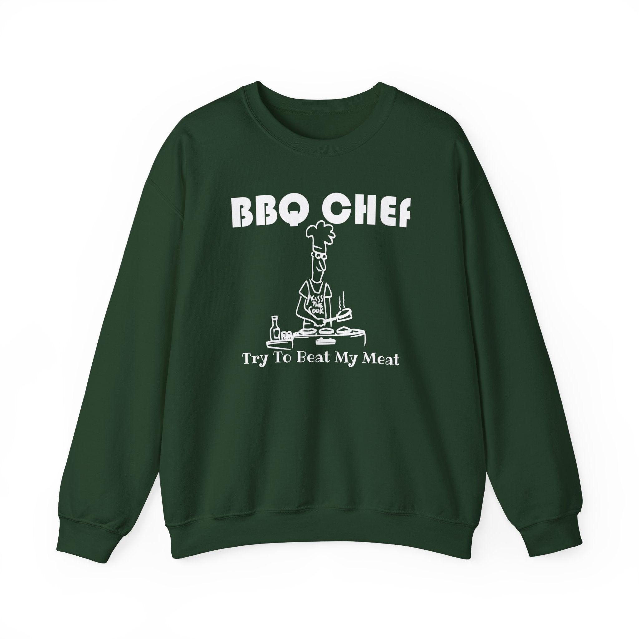 BBQ Chef Try To Beat My Meat - Sweatshirt - Witty Twisters Fashions