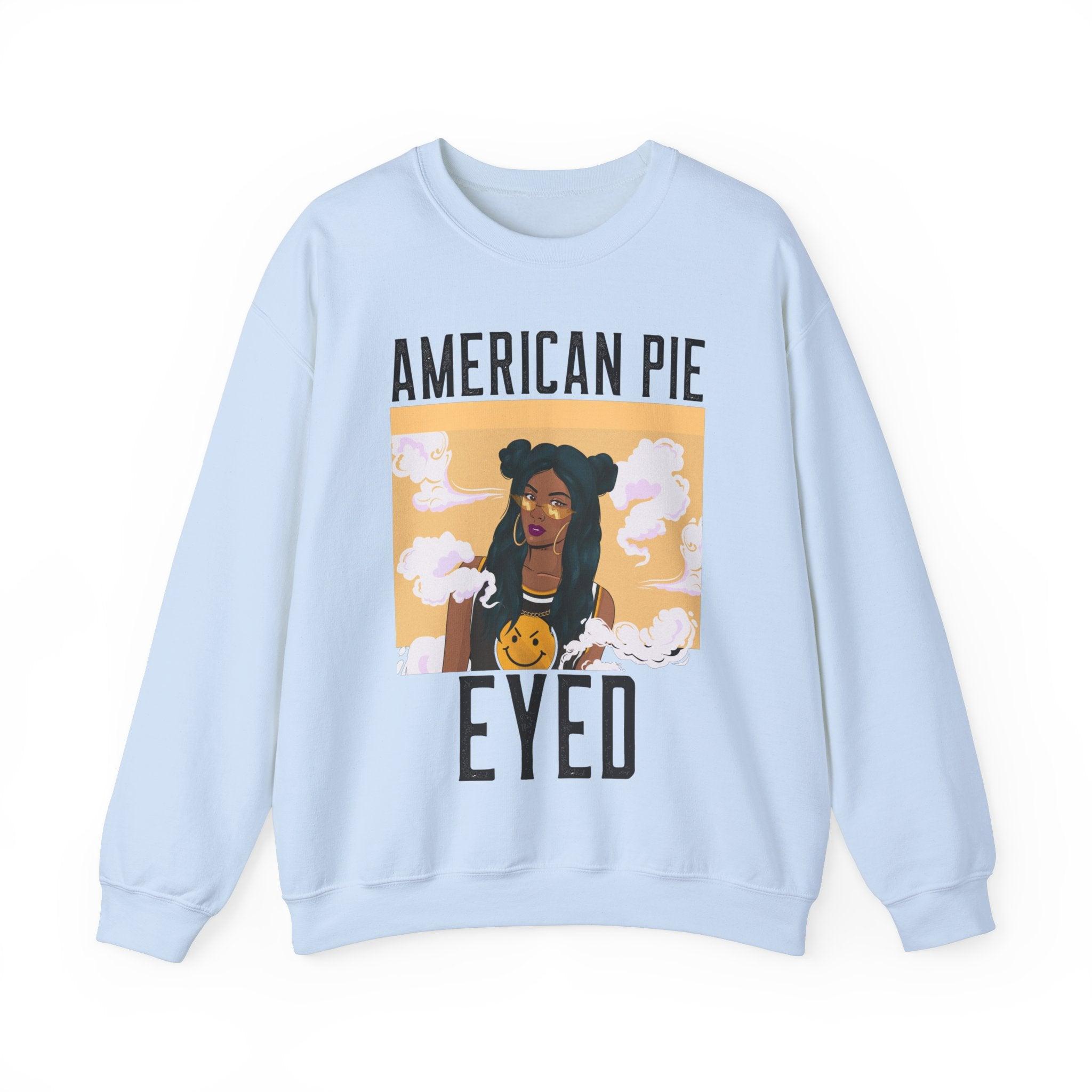 American Pie Eyed - Sweatshirt - Witty Twisters T-Shirts