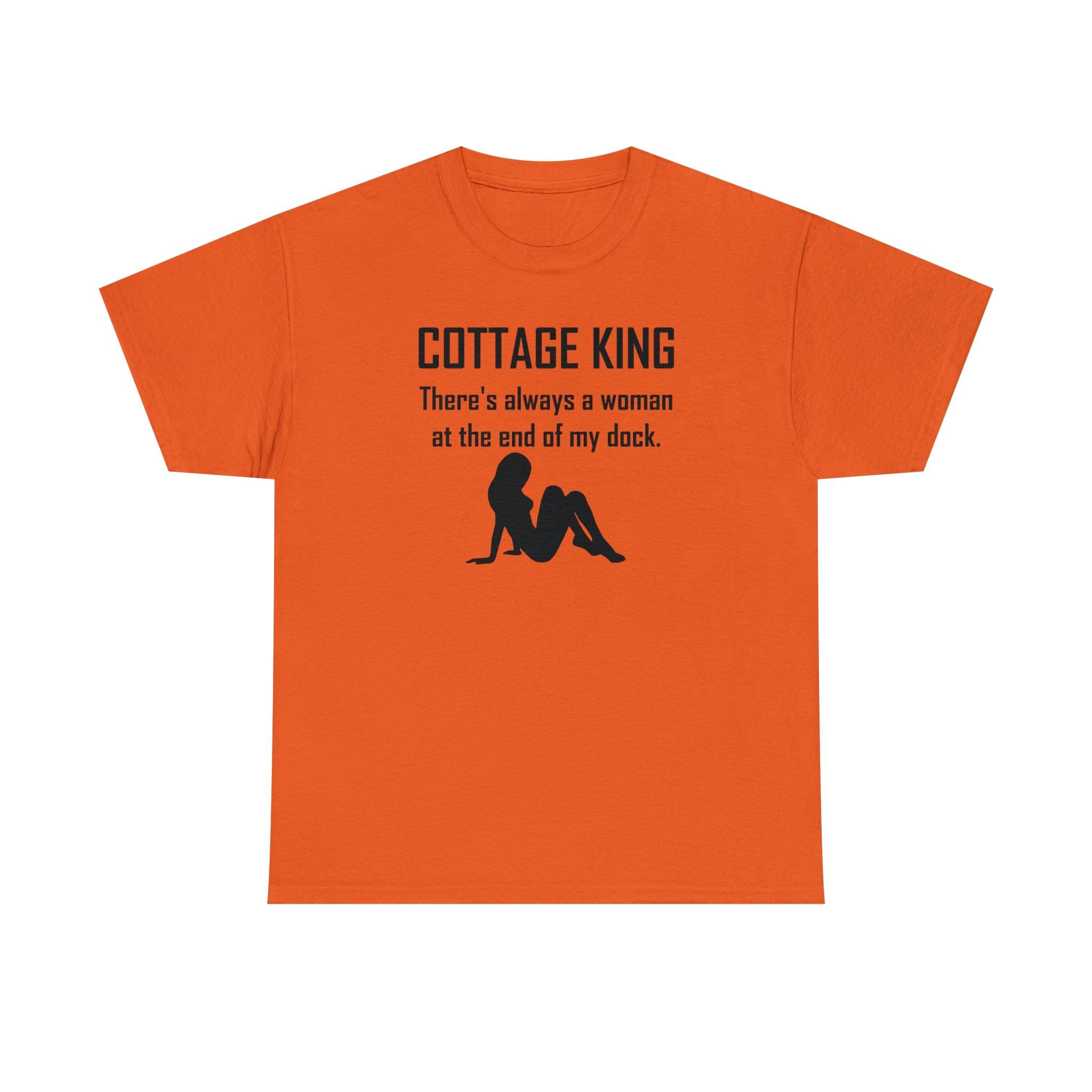 Cottage King There's always a woman at the end of my dock. - T-Shirt - Witty Twisters Fashions