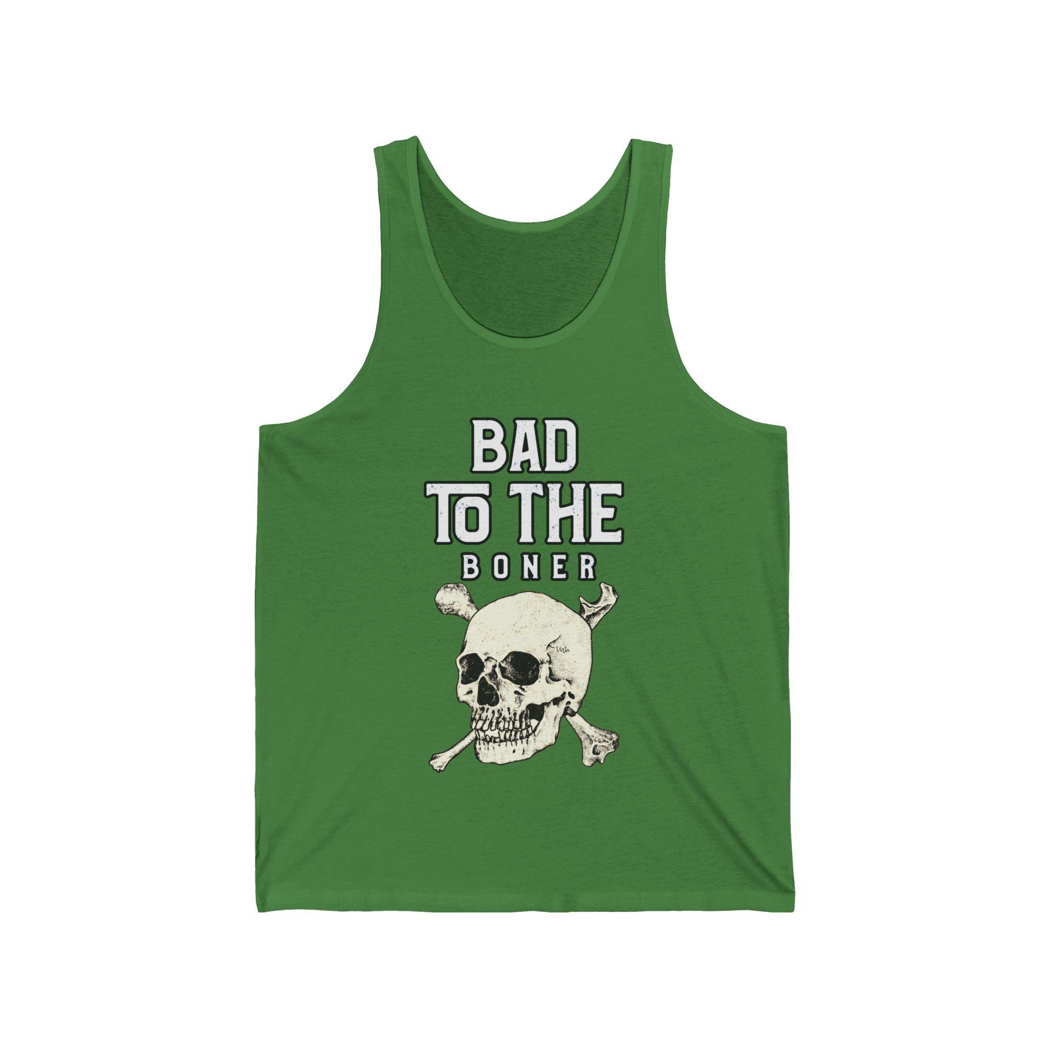 Bad To The Boner - Tank Top - Witty Twisters Fashions