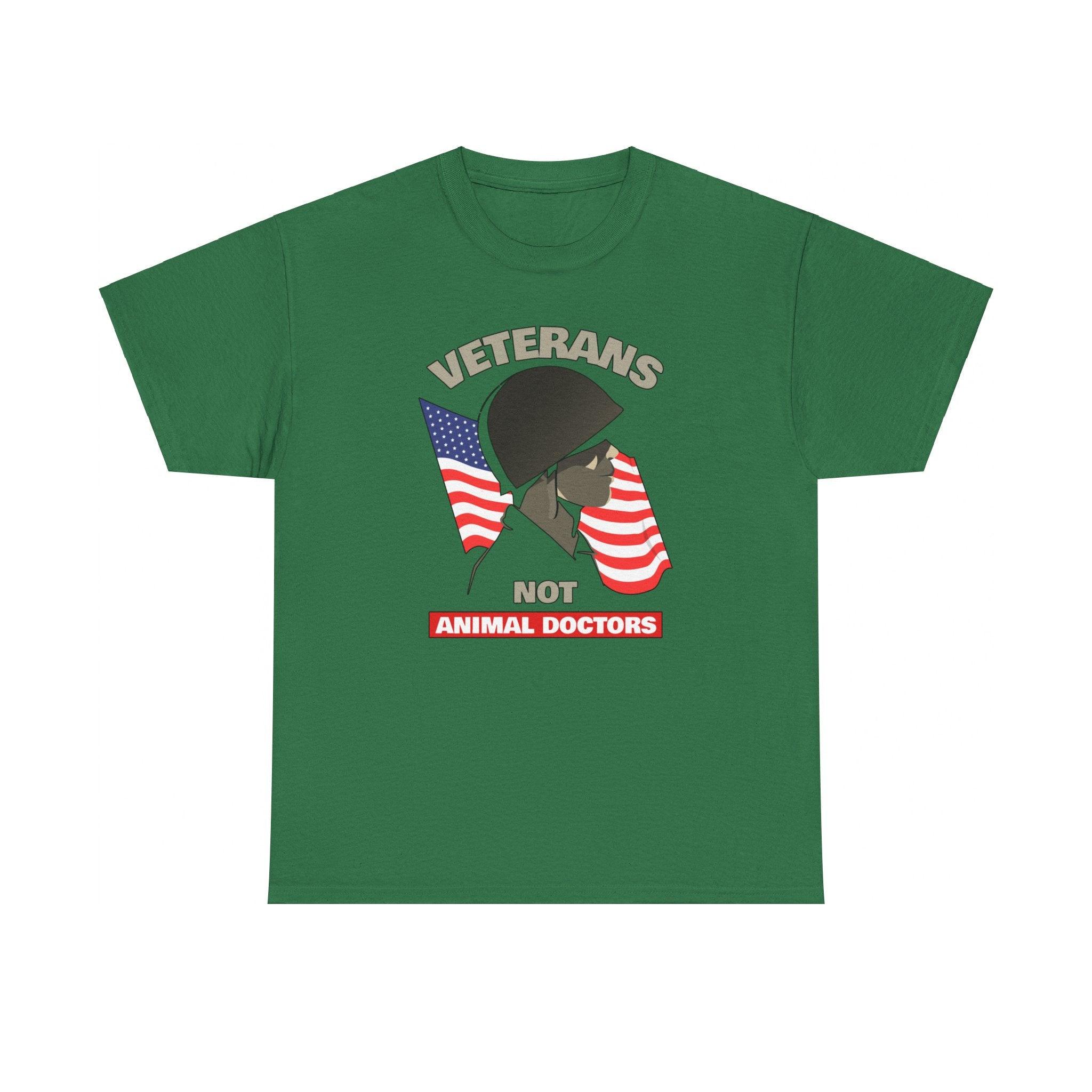 Veterans Not Animal Doctors - T-Shirt - Witty Twisters Fashions