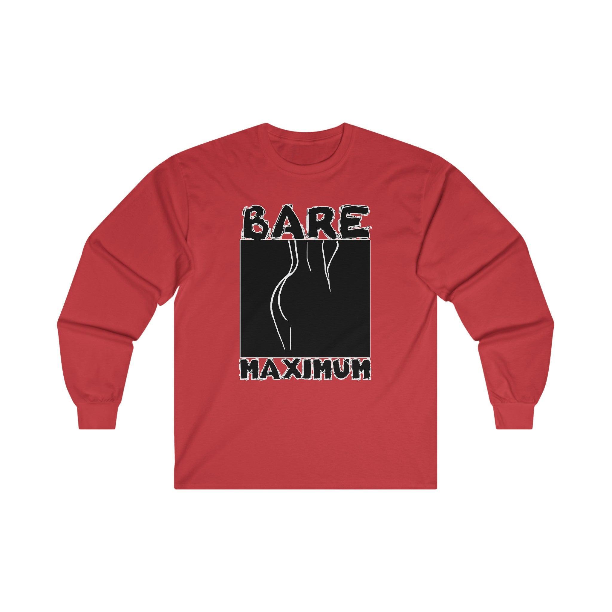 Bare Maximum - Long-Sleeve Tee - Witty Twisters Fashions