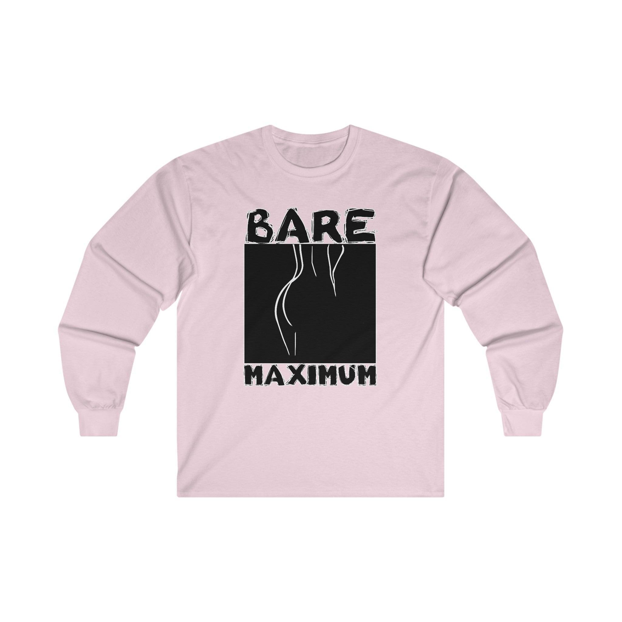 Bare Maximum - Long-Sleeve Tee - Witty Twisters Fashions