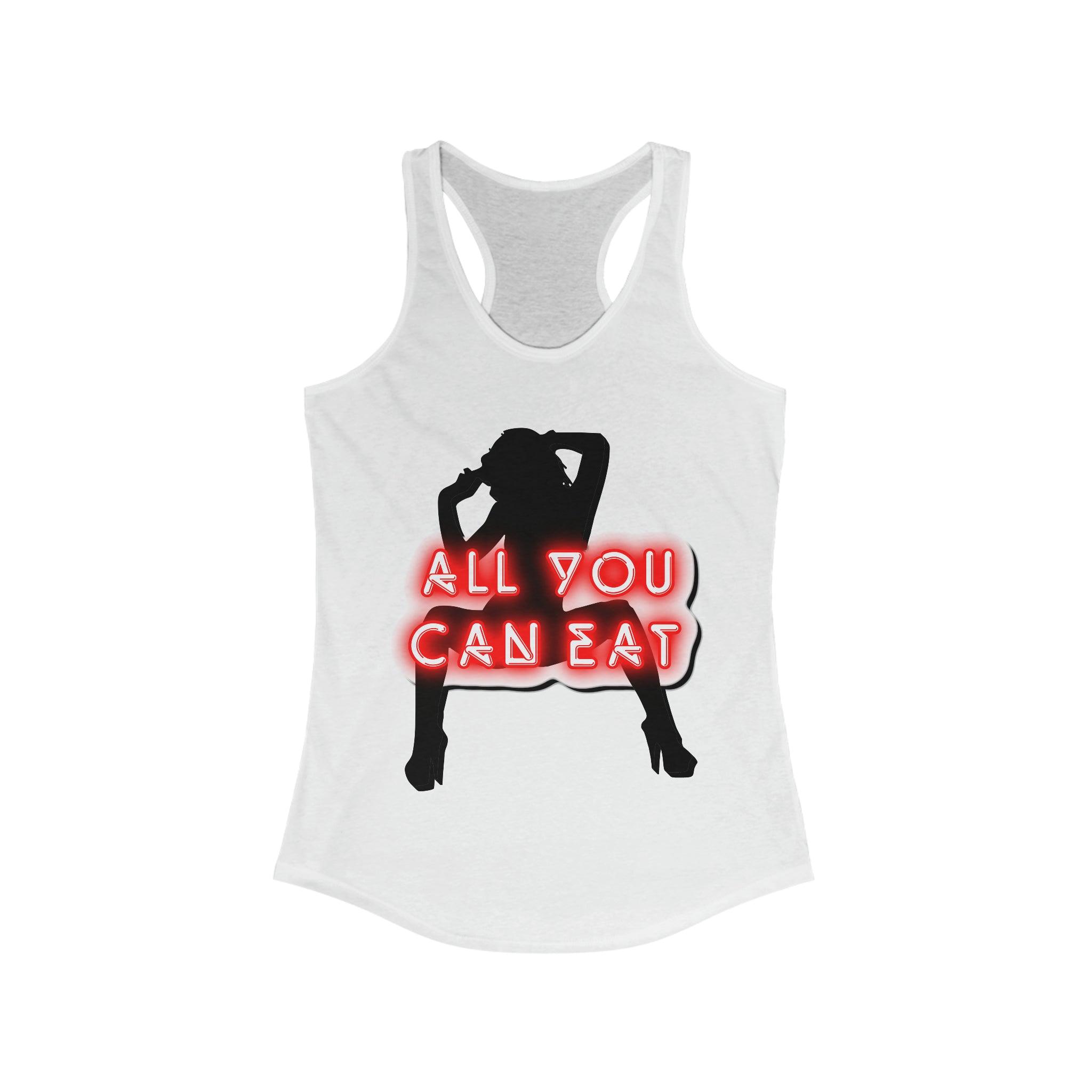 All You Can Eat - Women's Tank Top - Witty Twisters Fashions