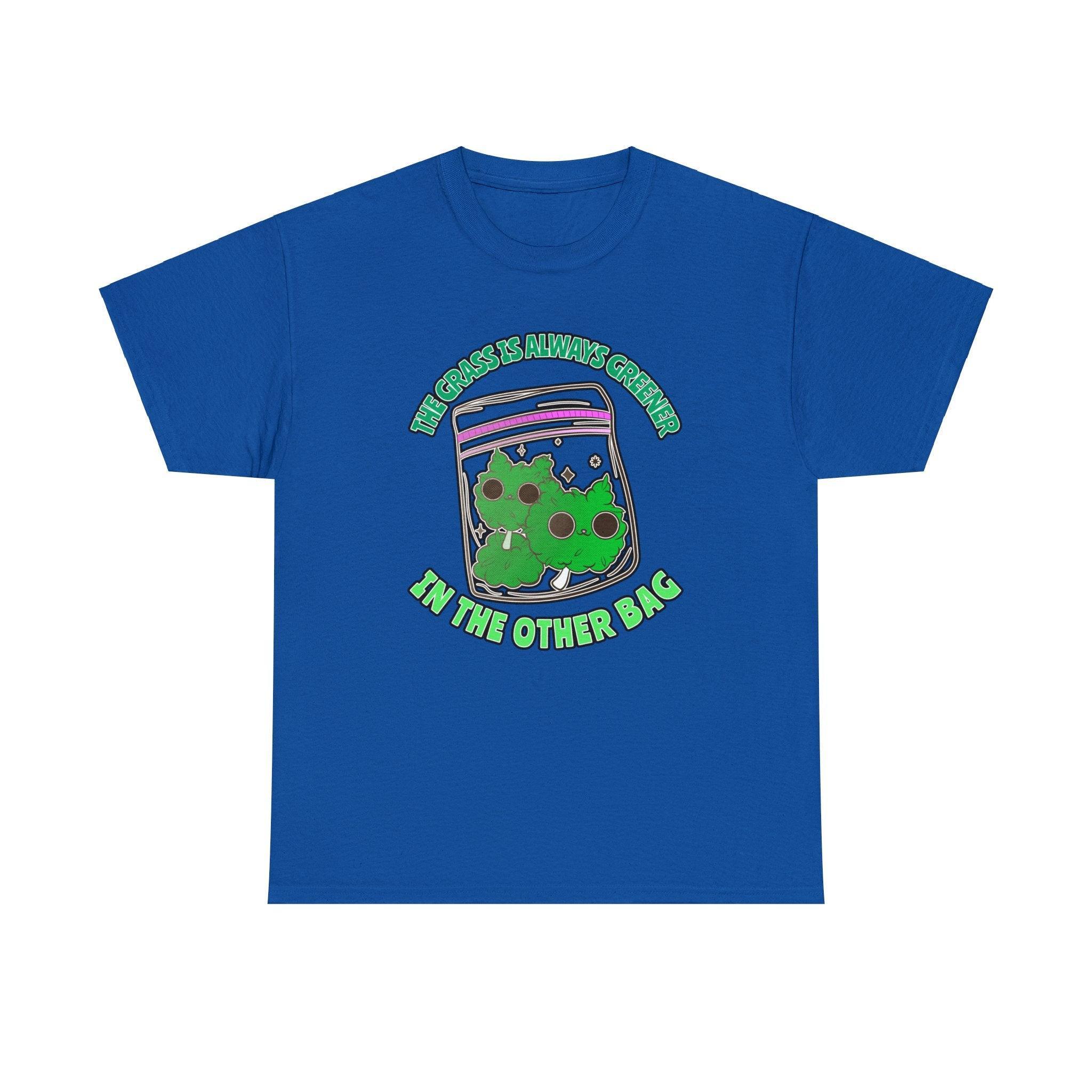 The grass is always greener in the other bag - T-Shirt - Witty Twisters Fashions