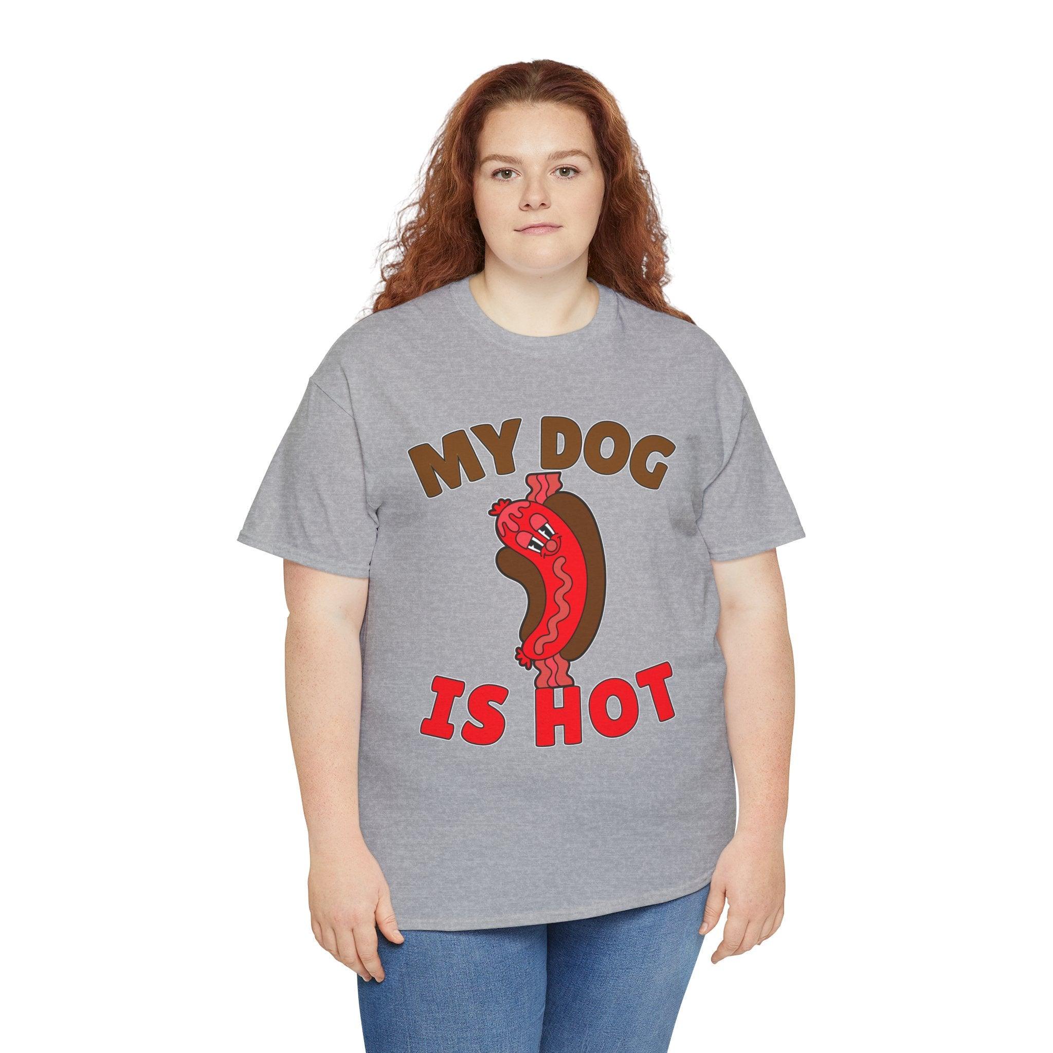 My Dog Is Hot - T-Shirt - Witty Twisters Fashions