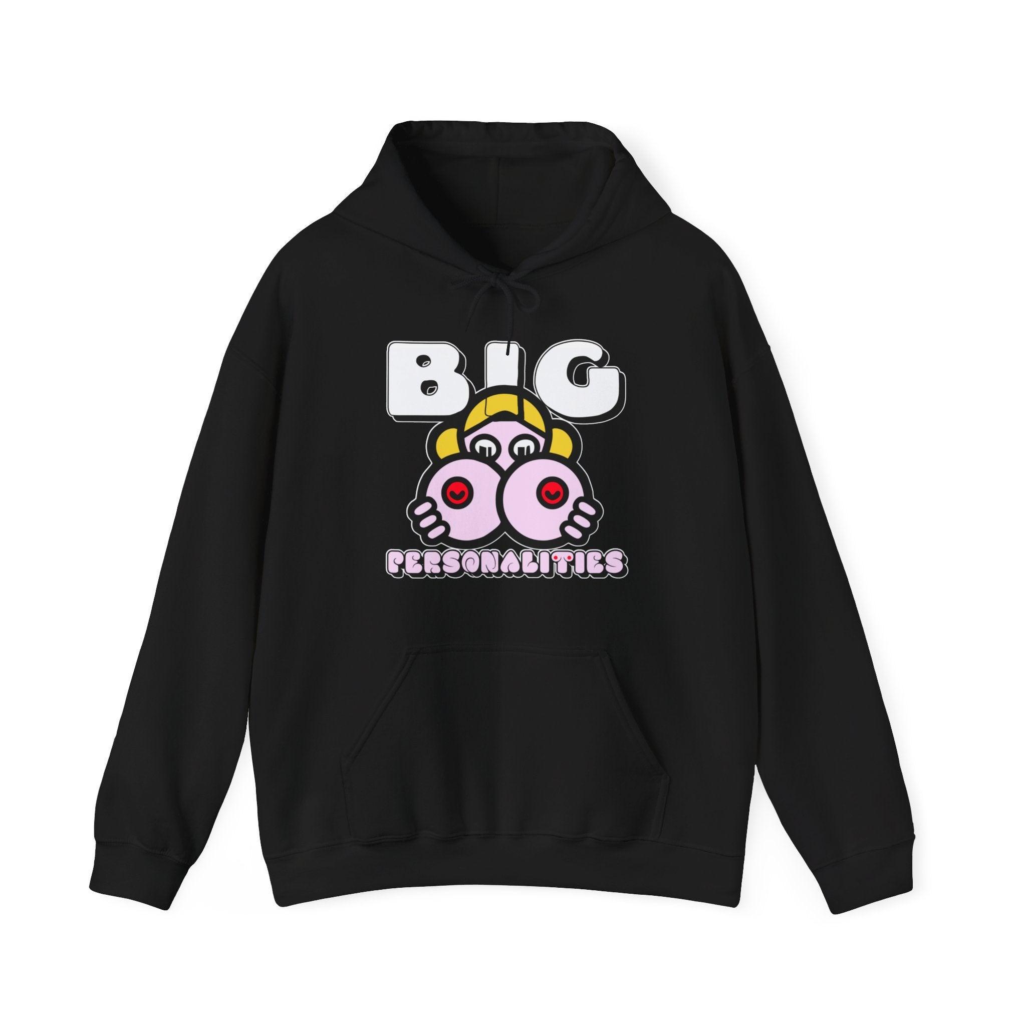 Big Personalities - Hoodie - Witty Twisters Fashions