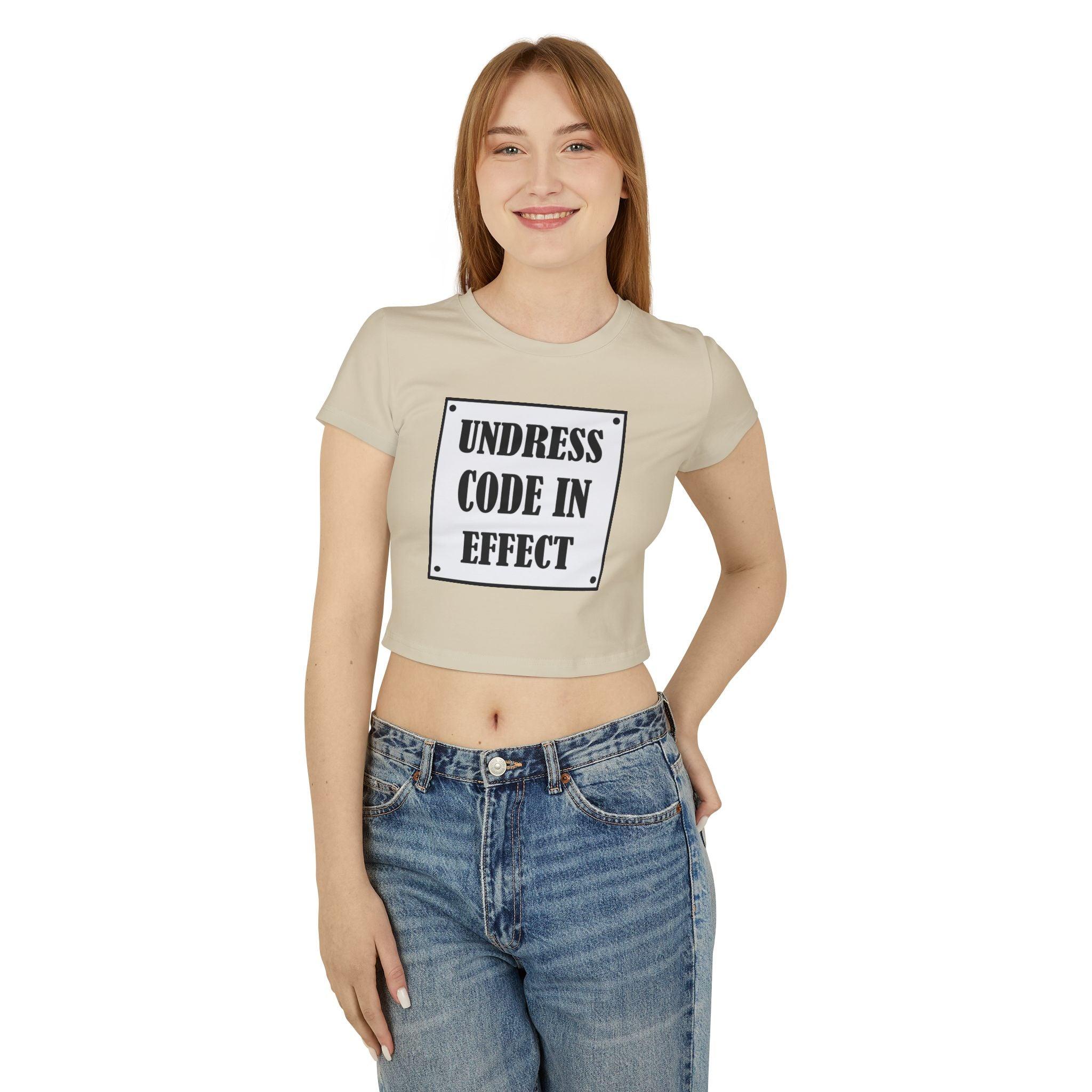 Undress Code In Effect - Women's Baby Tee - Witty Twisters Fashions