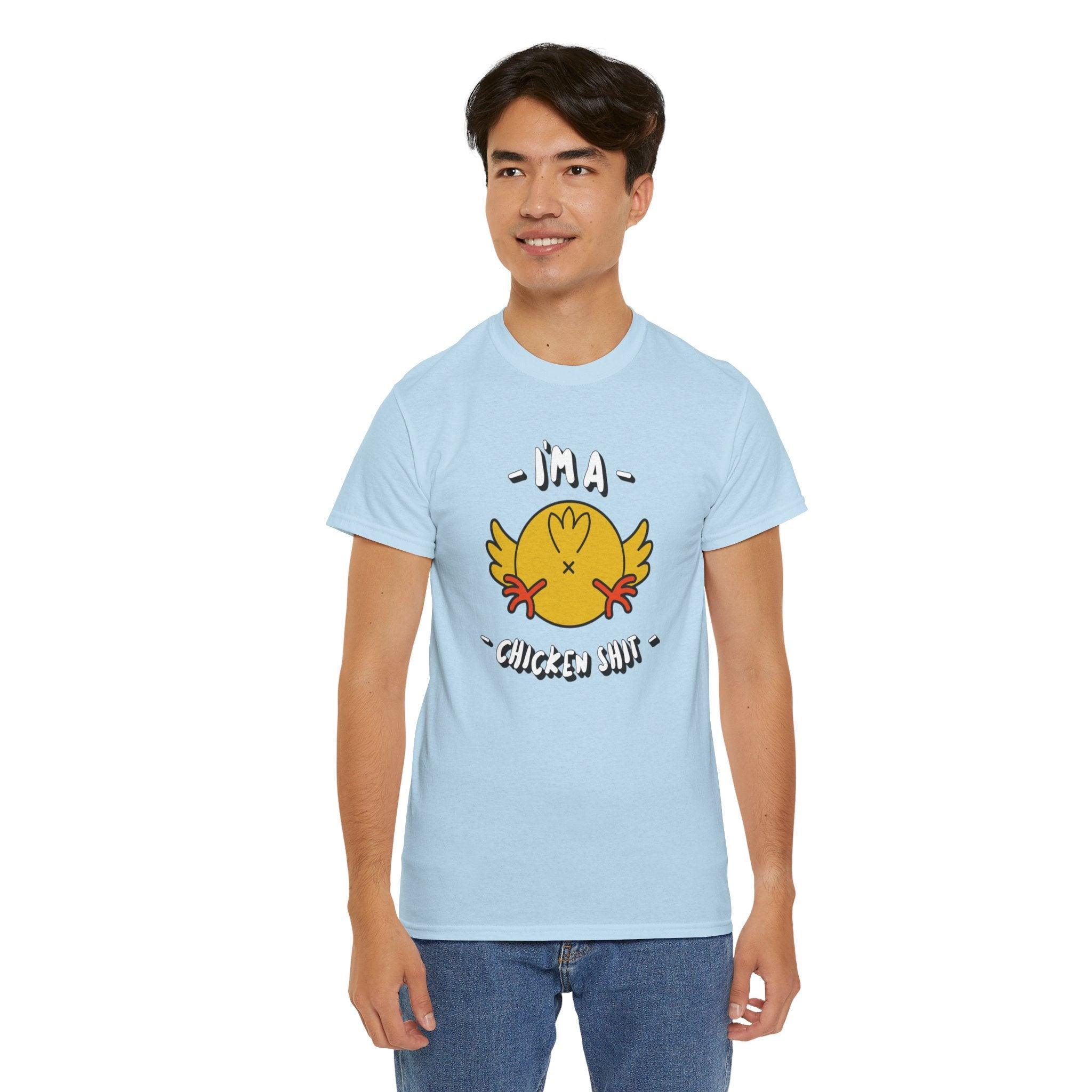 I'm a chicken shit - T-Shirt - Witty Twisters Fashions