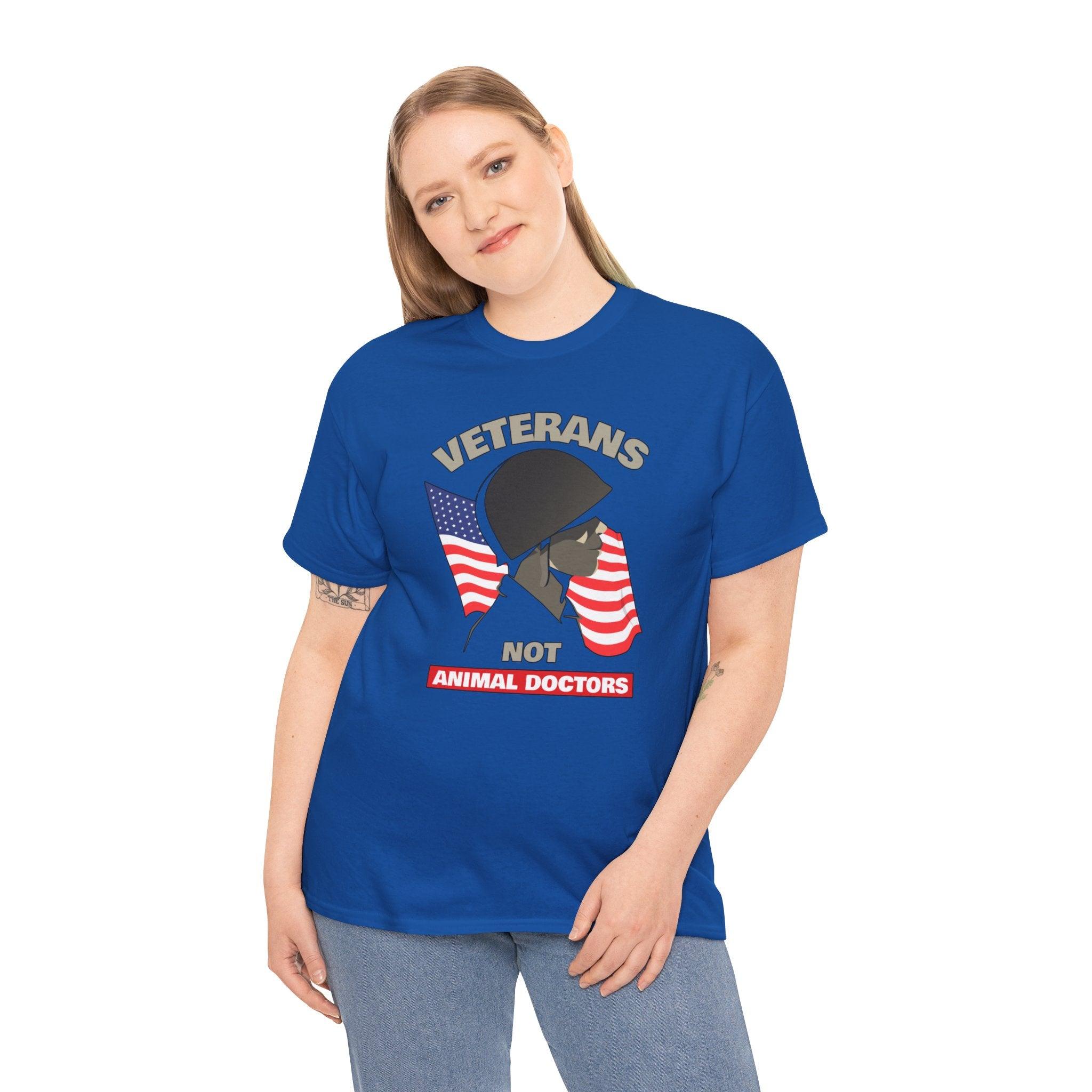 Veterans Not Animal Doctors - T-Shirt - Witty Twisters Fashions