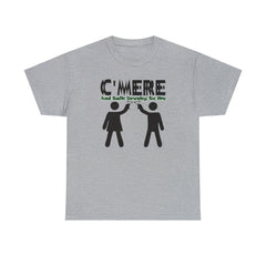 C'mere And Talk Drunky To Me - T-Shirt - Witty Twisters Fashions