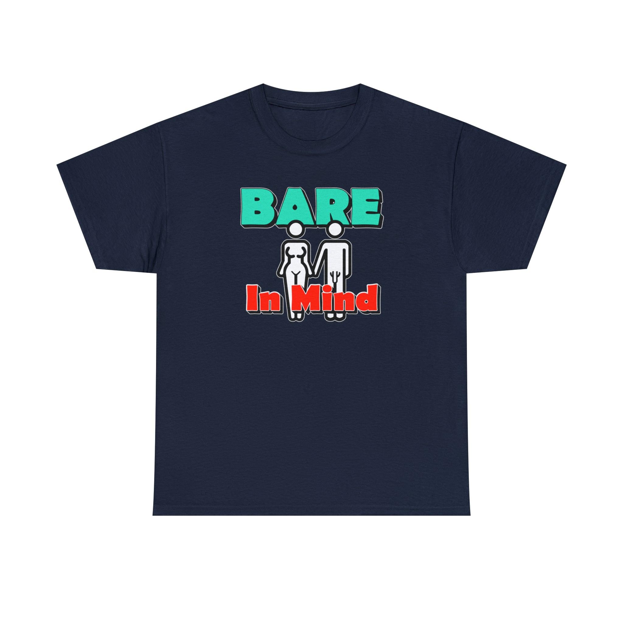 Bare In Mind - T-Shirt - Witty Twisters Fashions