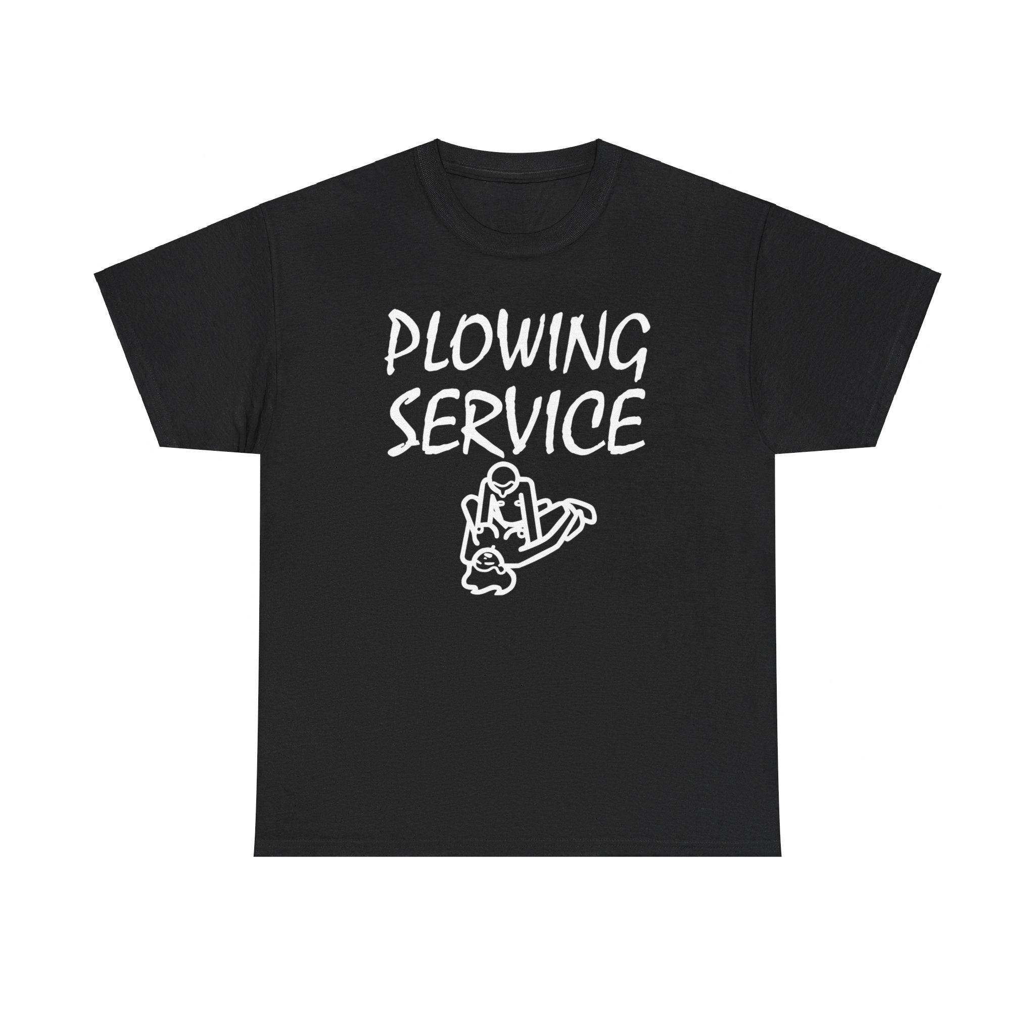 Plowing Service - T-Shirt - Witty Twisters Fashions