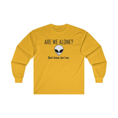 Are We Alone? Don't Know, But I Am. - Long-Sleeve Tee - Witty Twisters Fashions