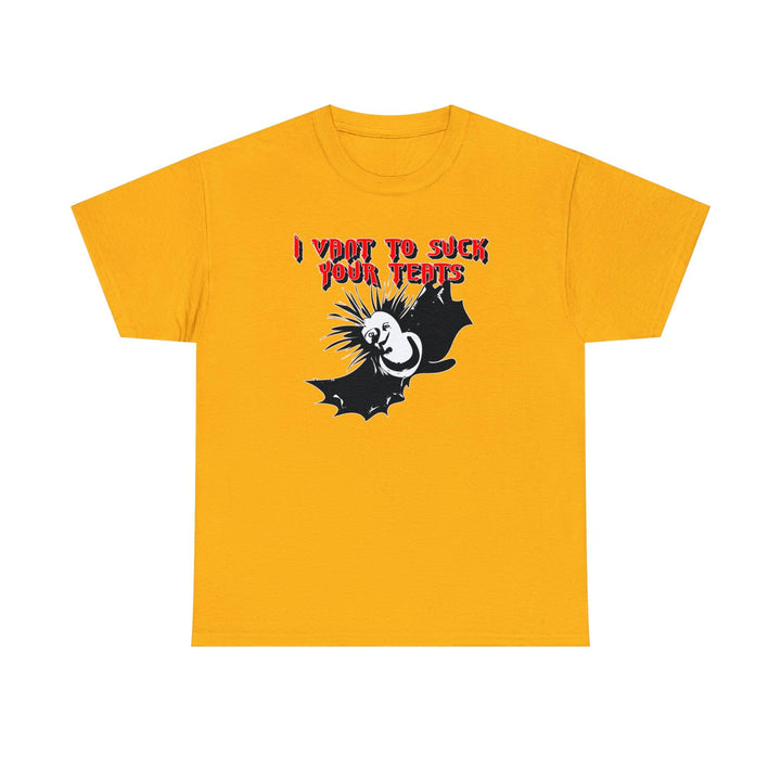 I Vant To Suck Your Teats - Witty Twisters T-Shirts