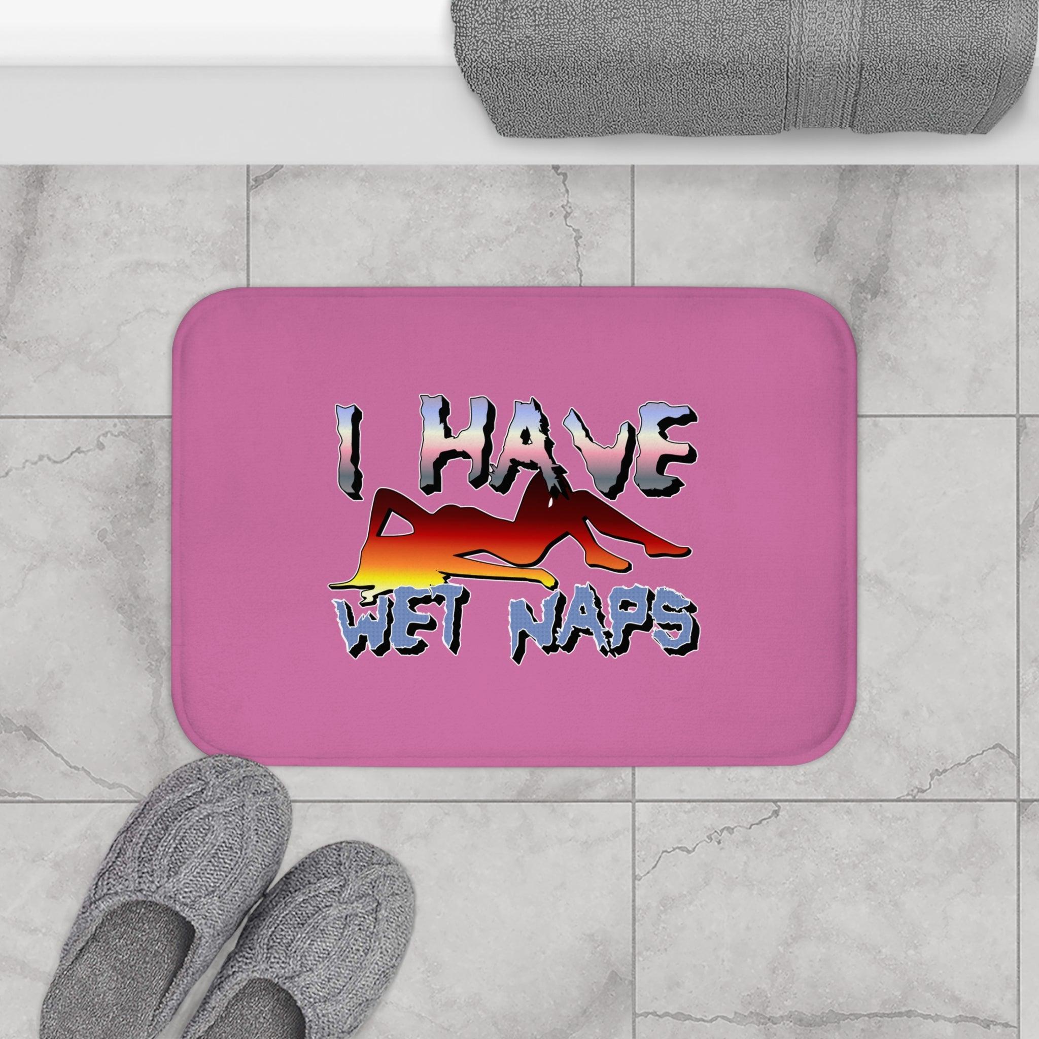 I Have Wet Naps - Bath Mat - Witty Twisters Fashions