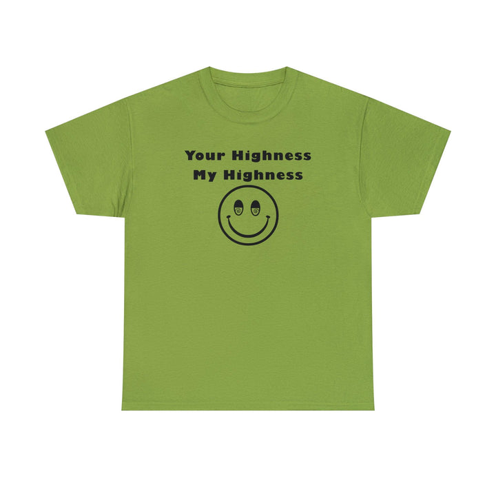 Your Highness My Highness - Witty Twisters T-Shirts