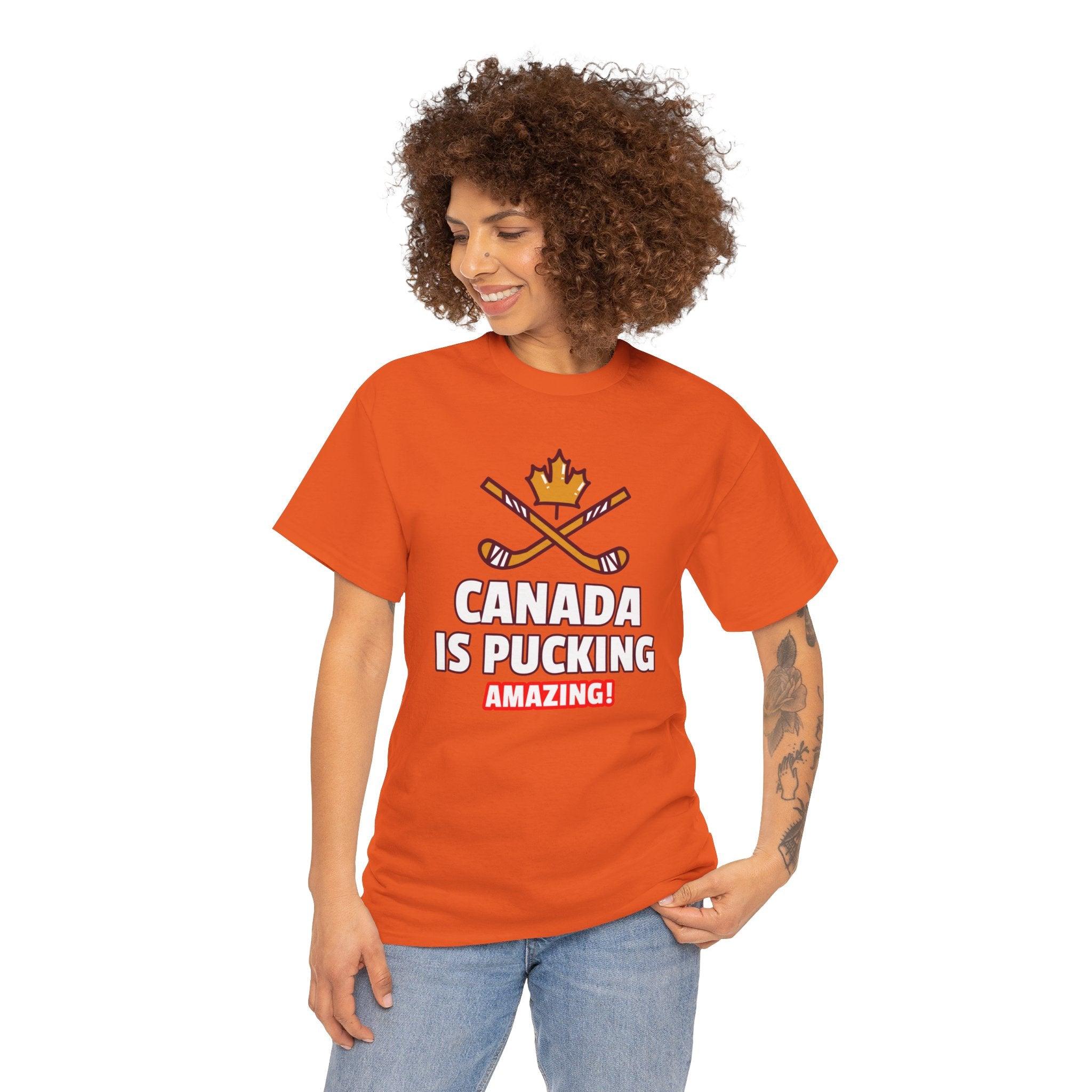 Canada Is Pucking Amazing! - T-Shirt