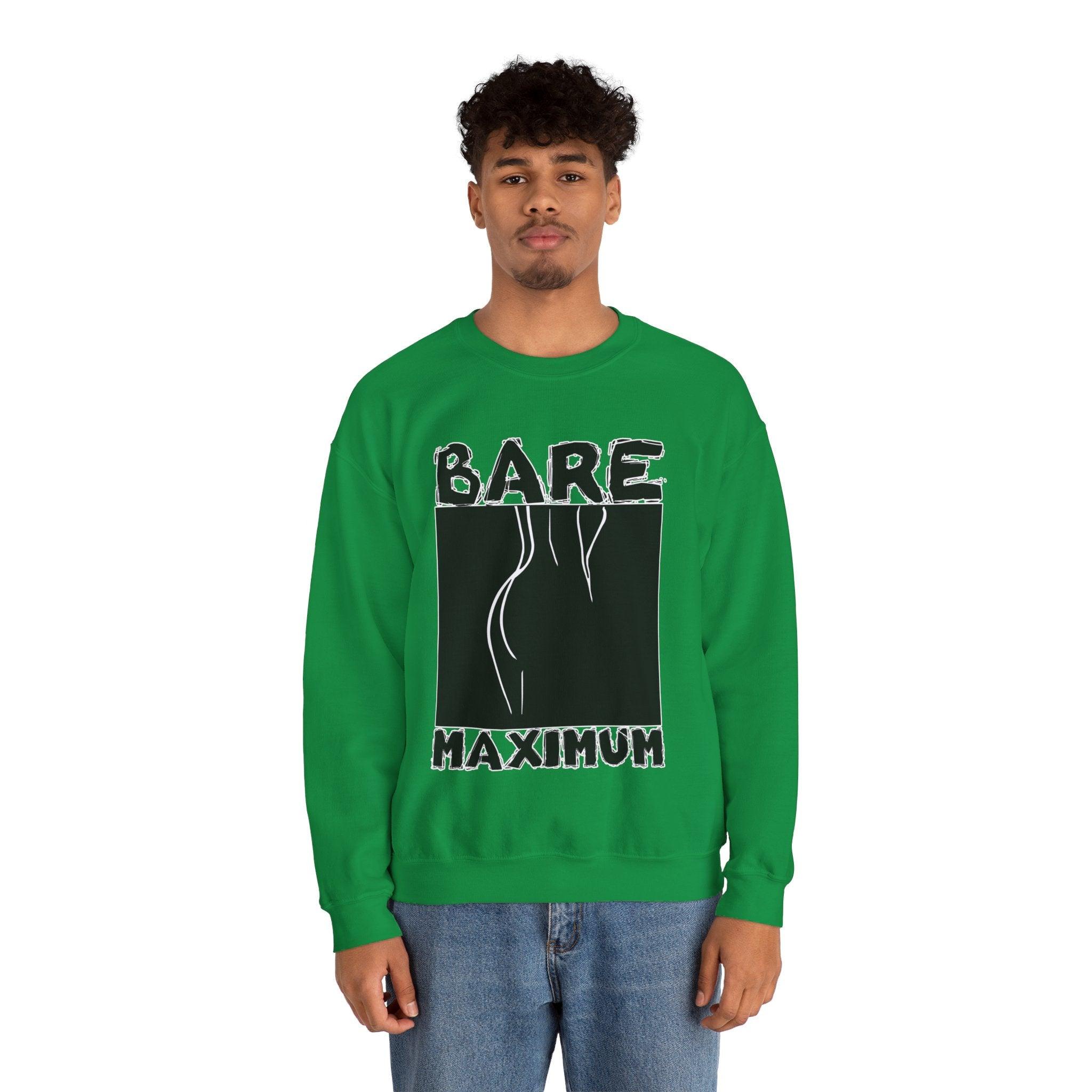 Bare Maximum - Sweatshirt - Witty Twisters Fashions