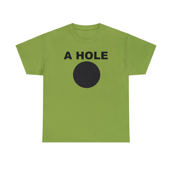 A Hole - T-Shirt - Witty Twisters T-Shirts