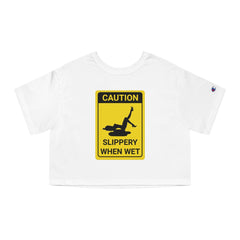 Caution Slippery When Wet - Women's Crop Top - Witty Twisters Fashions